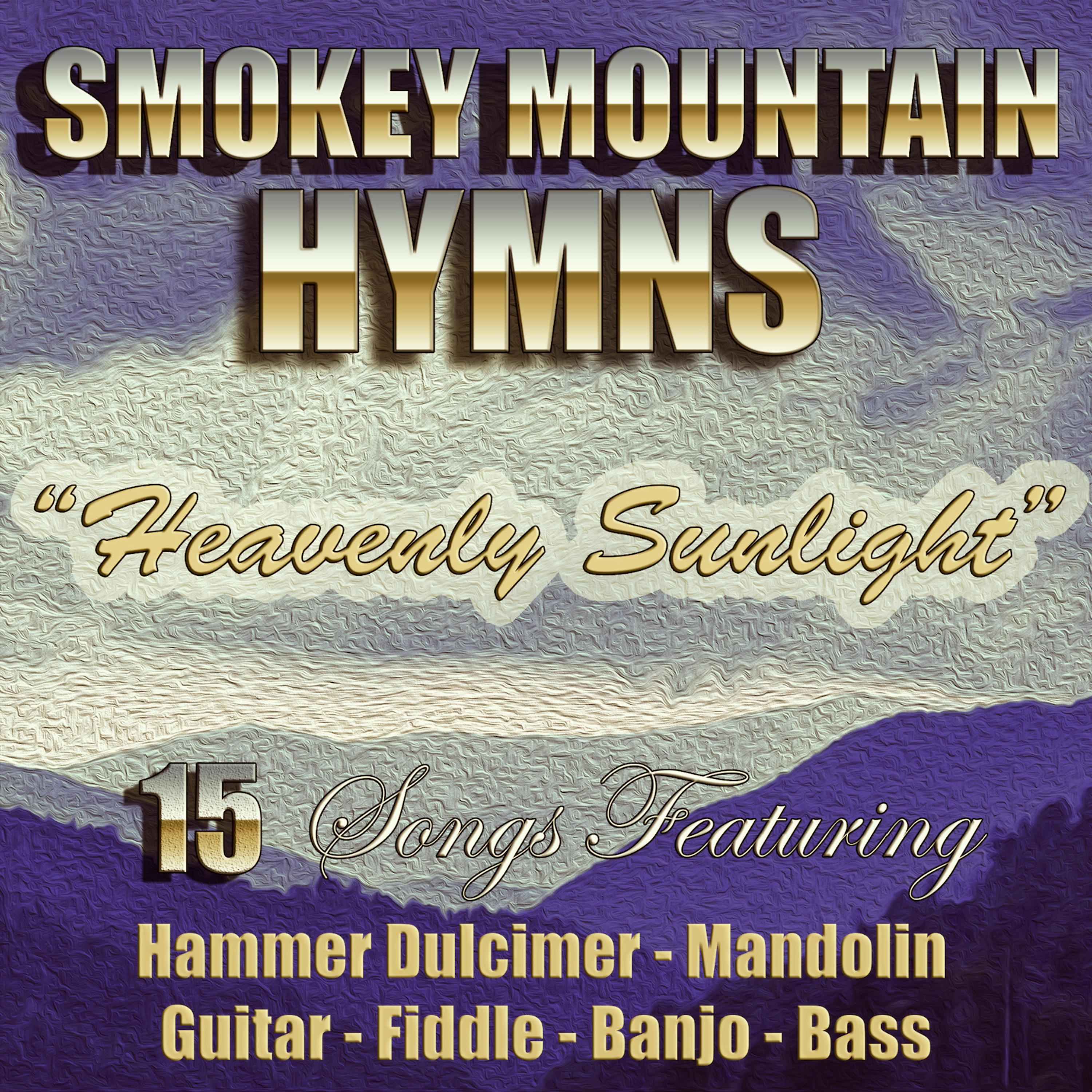 Постер альбома Smokey Mountain Hymns: Heavenly Sunlight