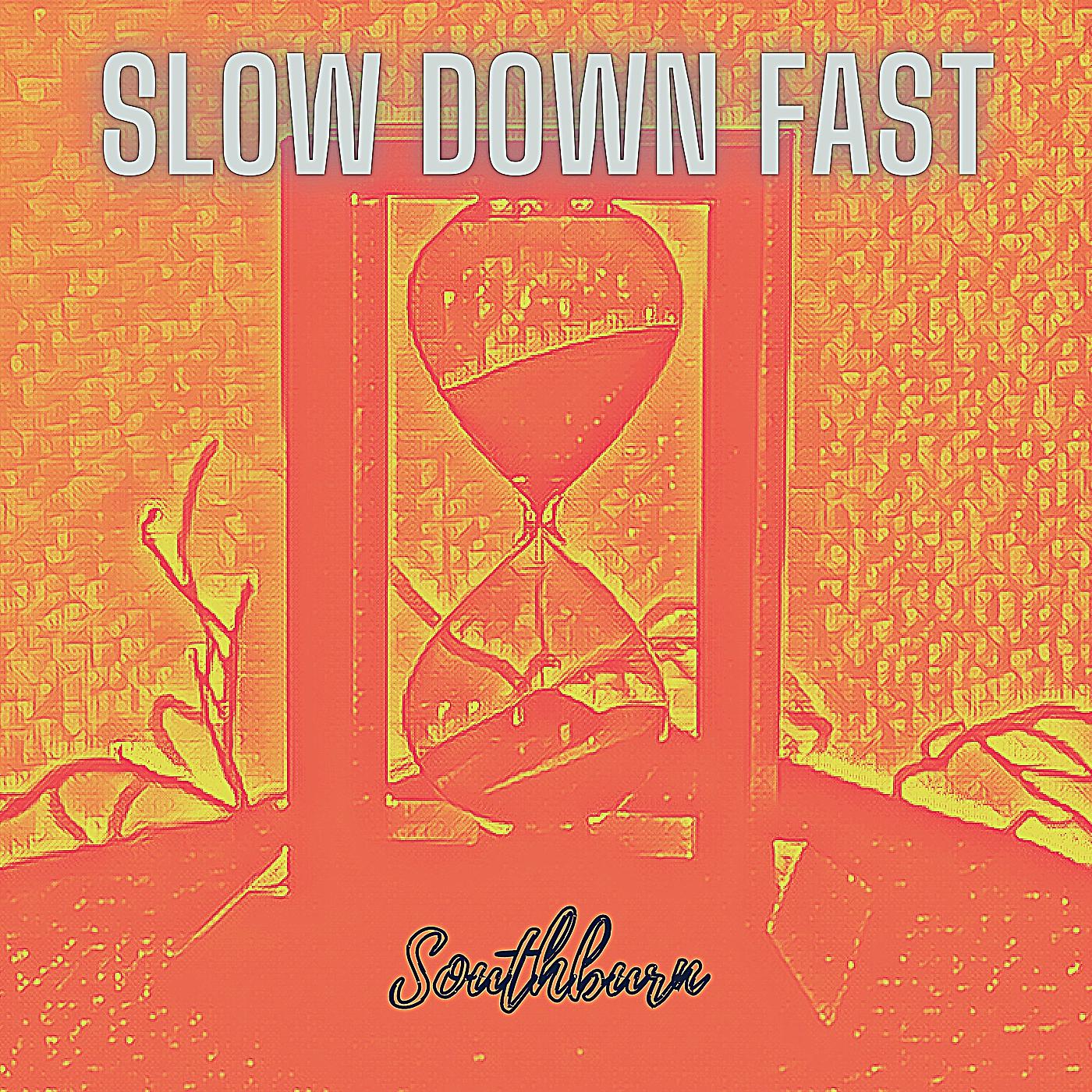 Постер альбома Slow Down Fast