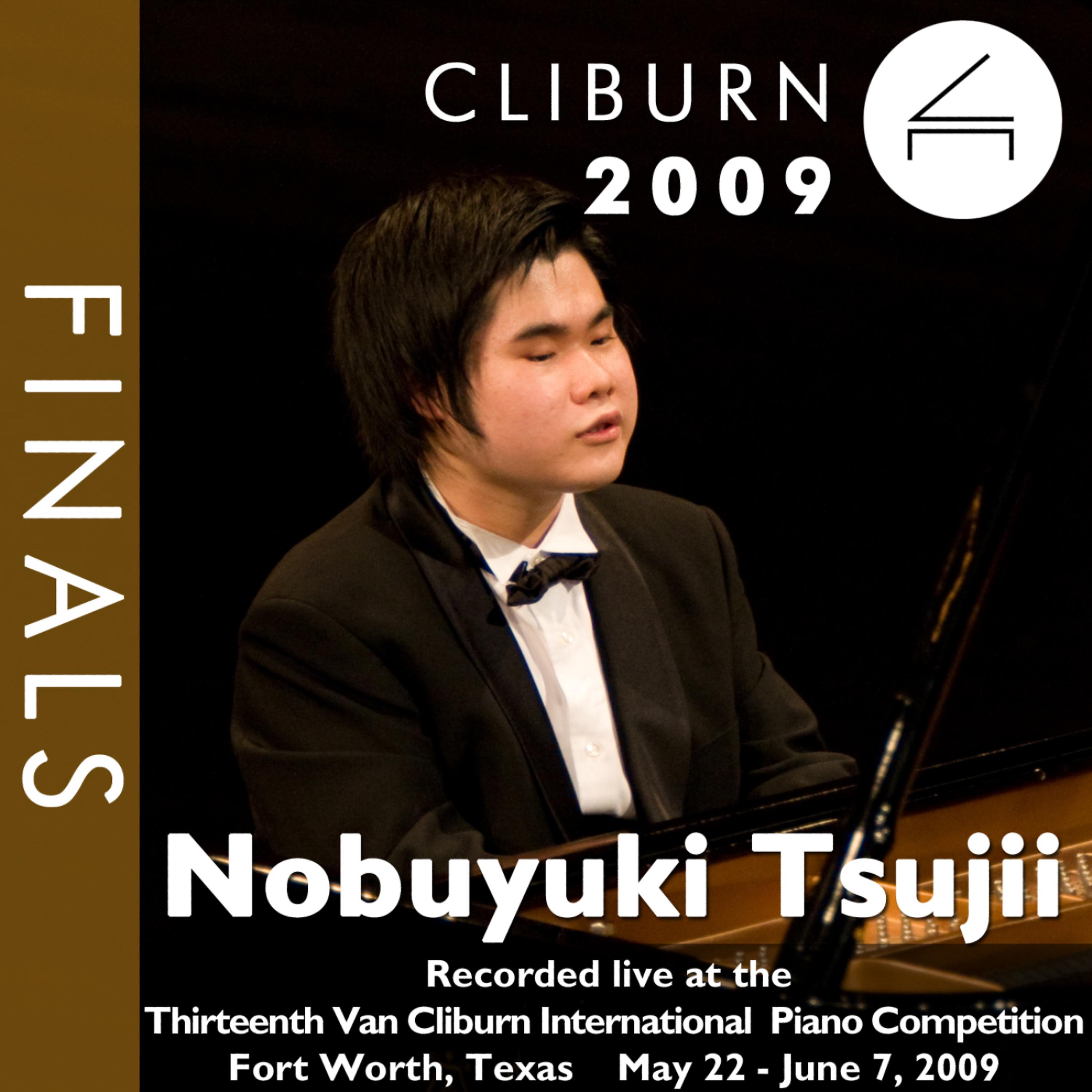 Постер альбома 2009 Van Cliburn International Piano Competition: Final Round - Nobuyuki Tsujii