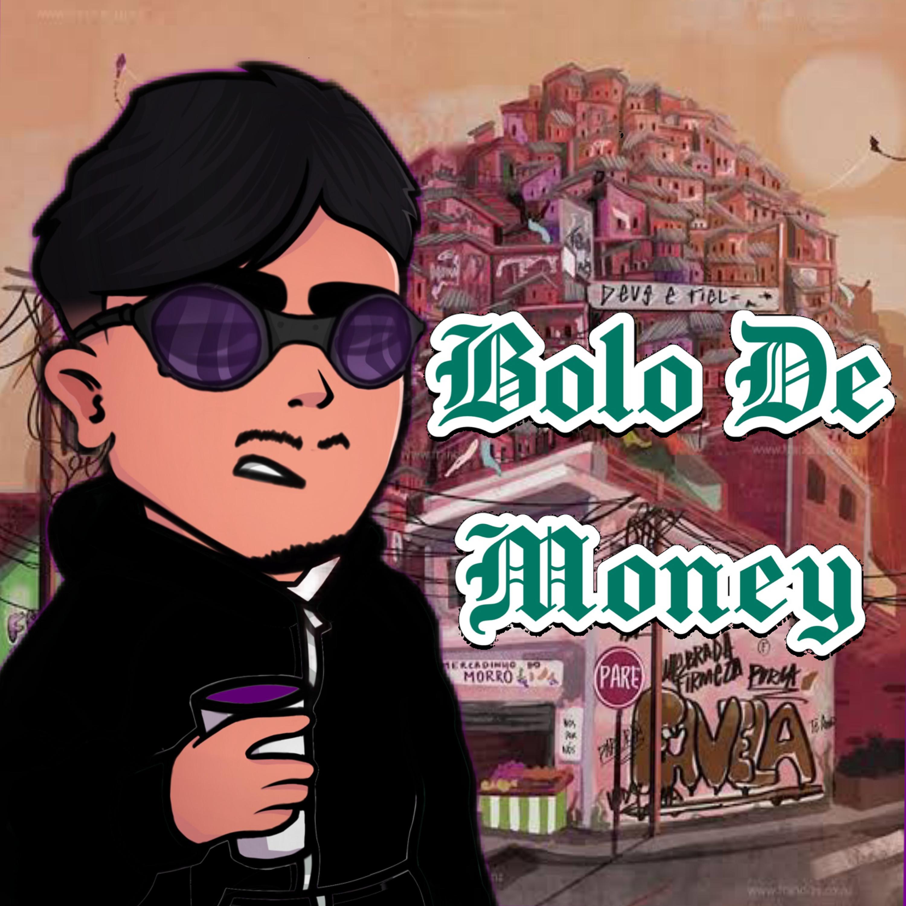 Постер альбома Bolo de Money