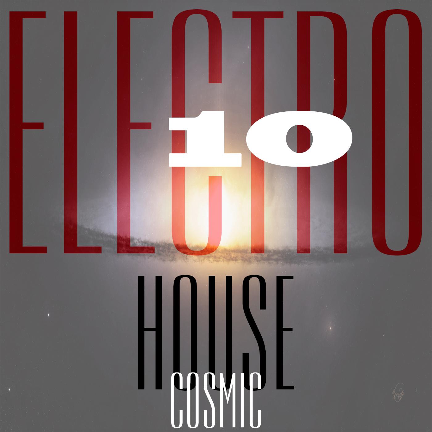 Постер альбома Cosmic Electro House, Vol. 10