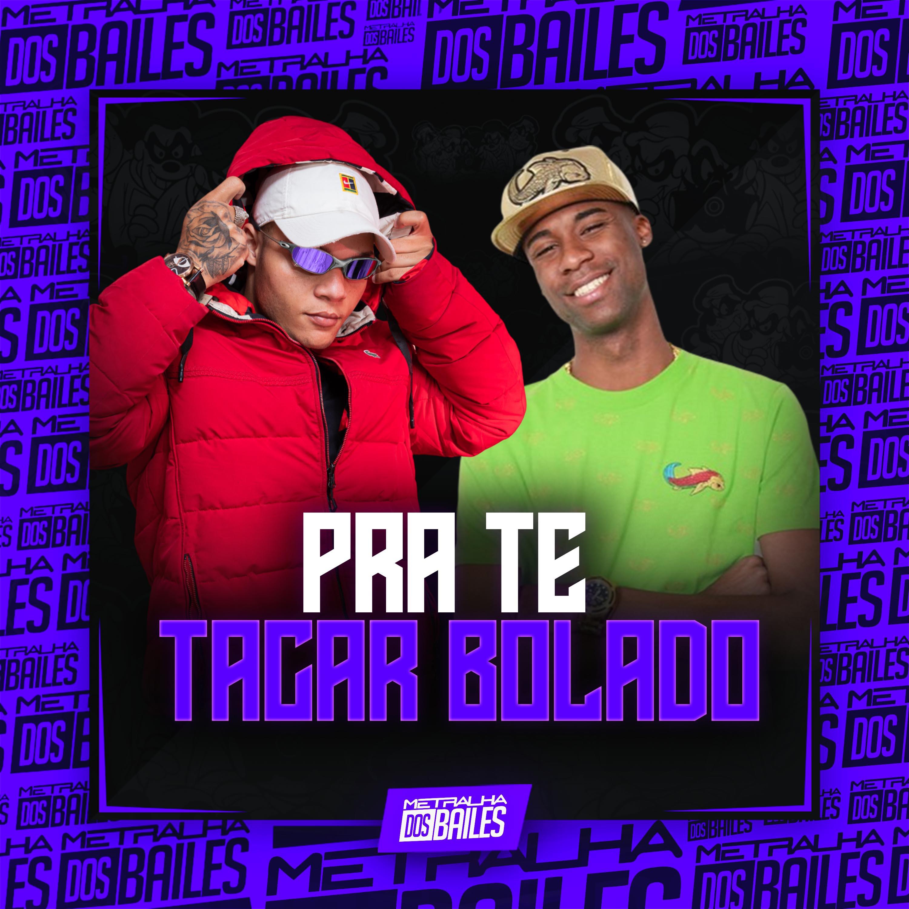 Постер альбома Pra Te Tacar Bolado