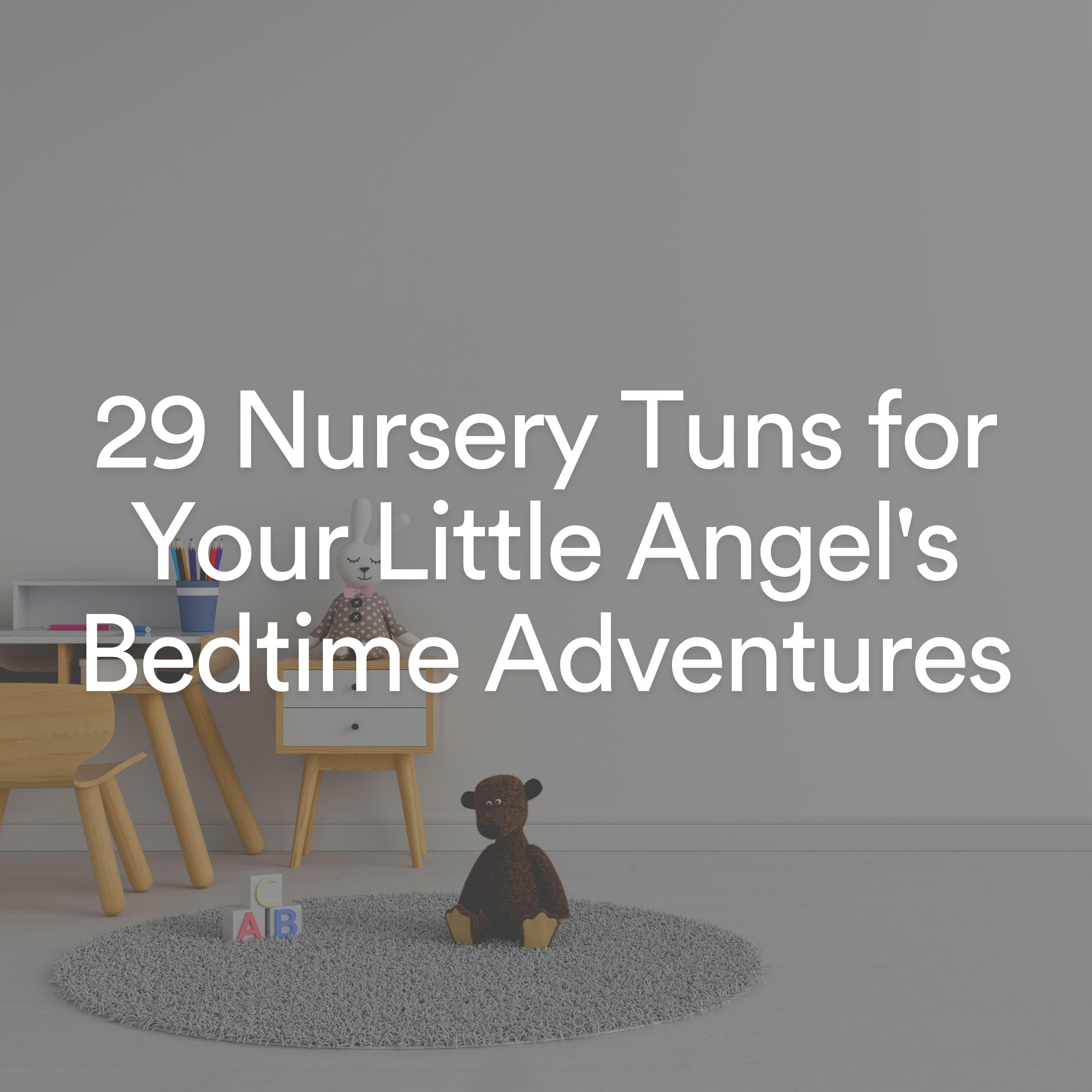 Постер альбома 29 Nursery Tuns for Your Little Angel's Bedtime Adventures