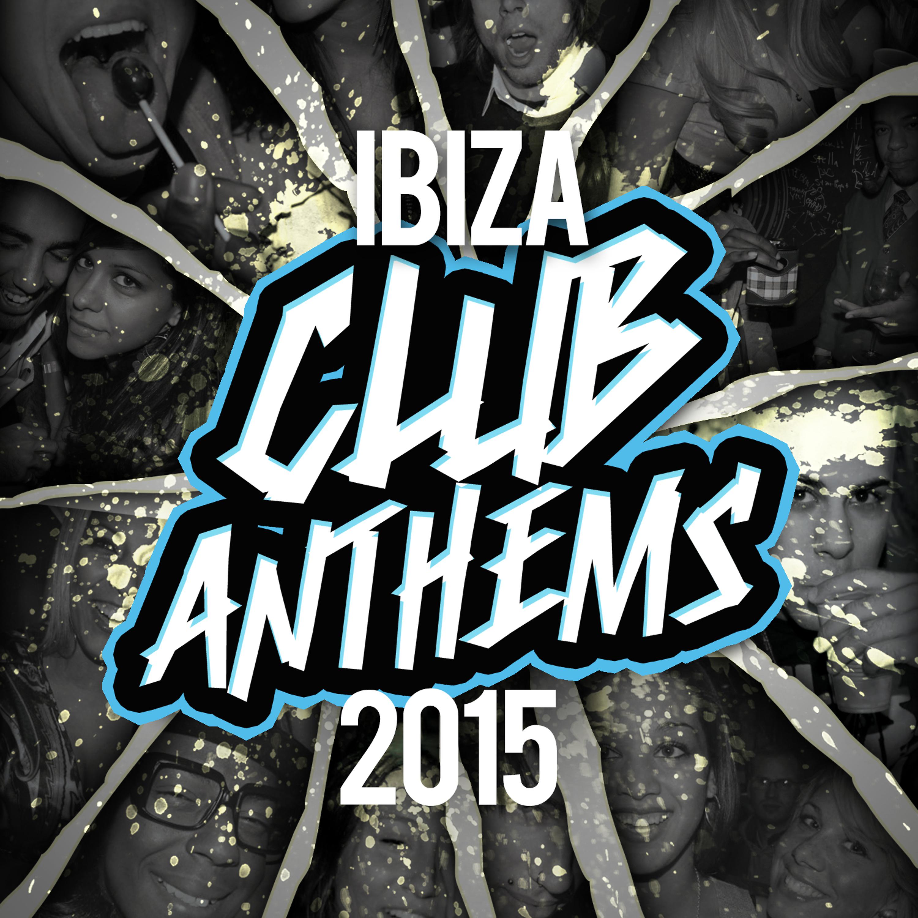 Постер альбома Ibiza Club Anthems 2015