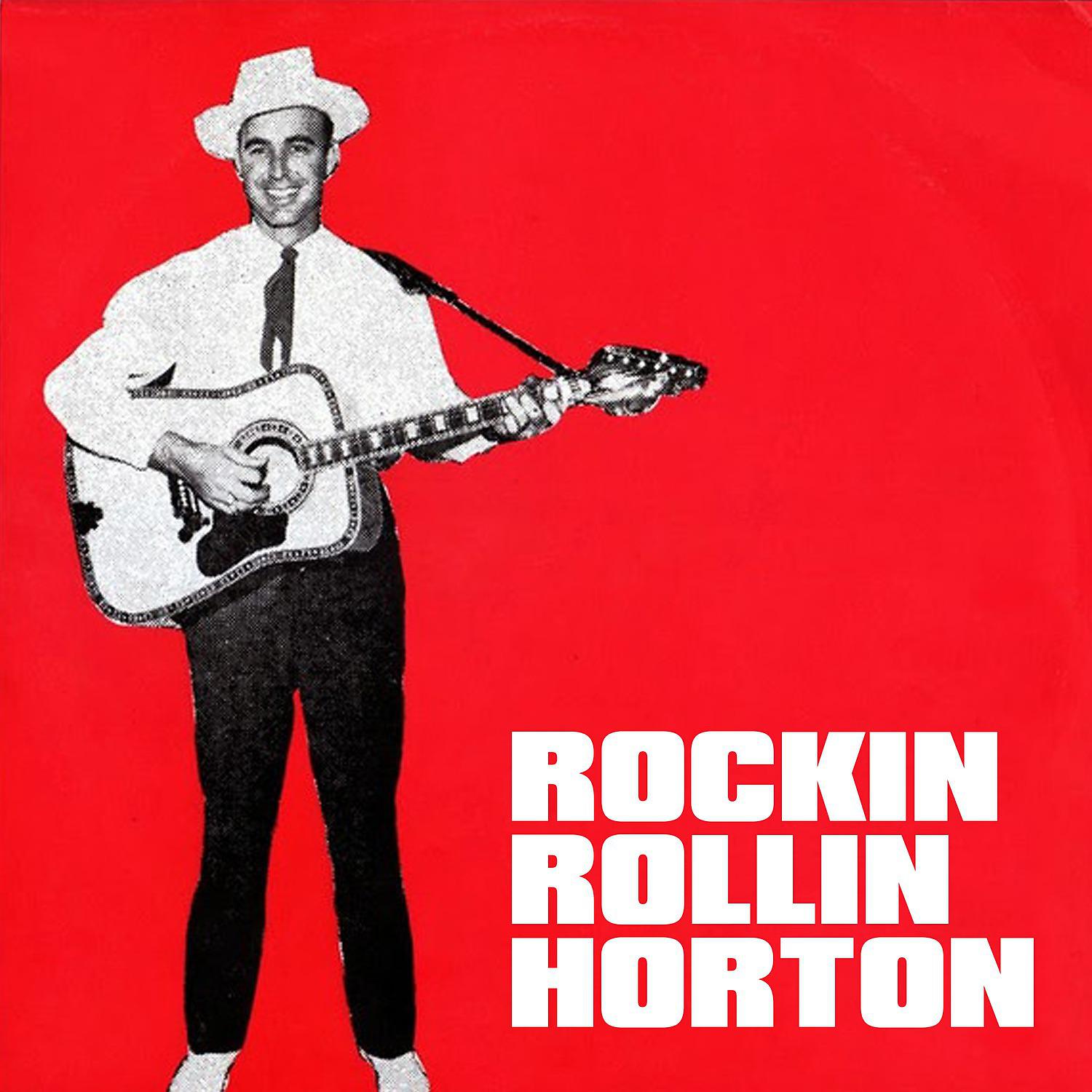Постер альбома Rockin' Rollin' Horton