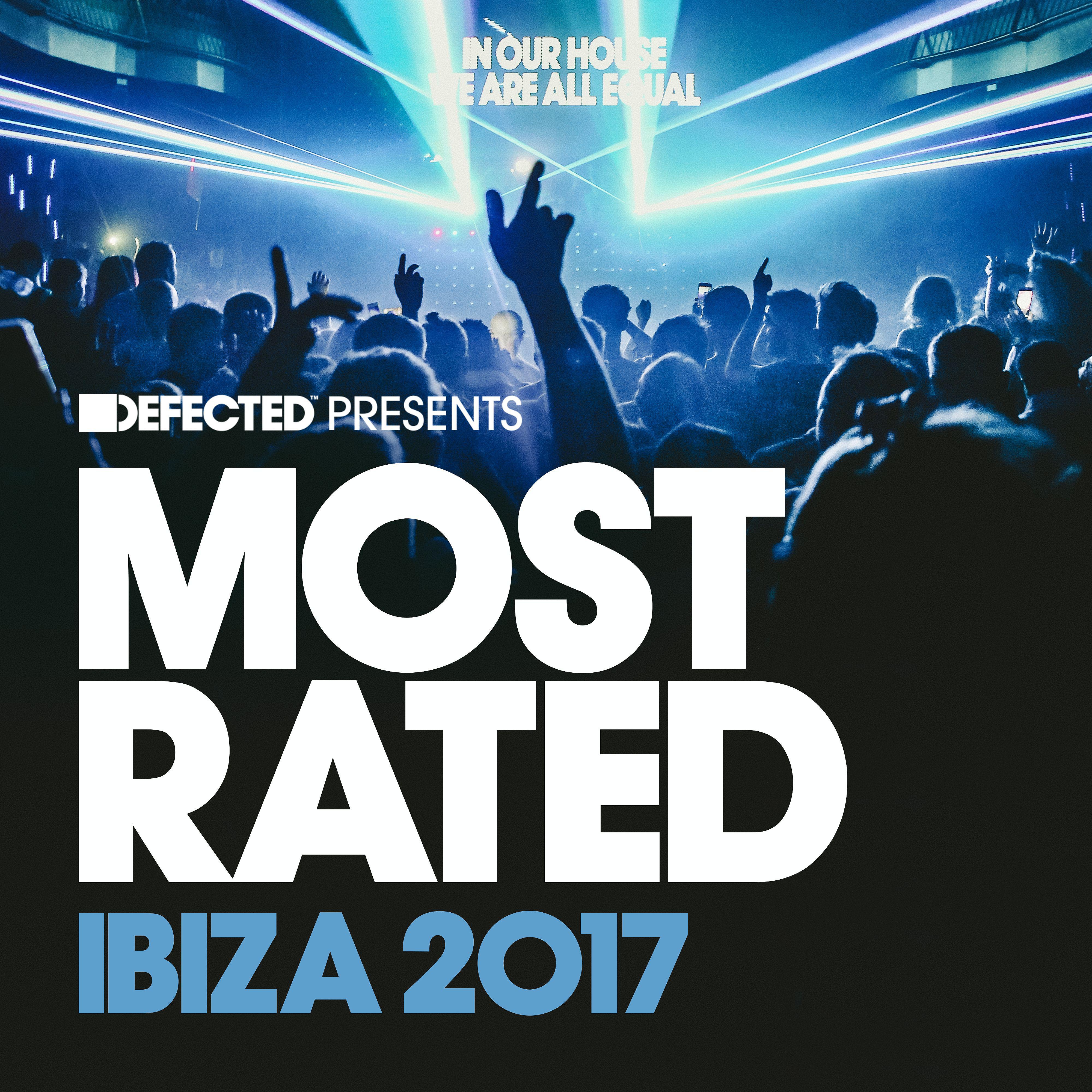 Постер альбома Defected Presents Most Rated Ibiza 2017