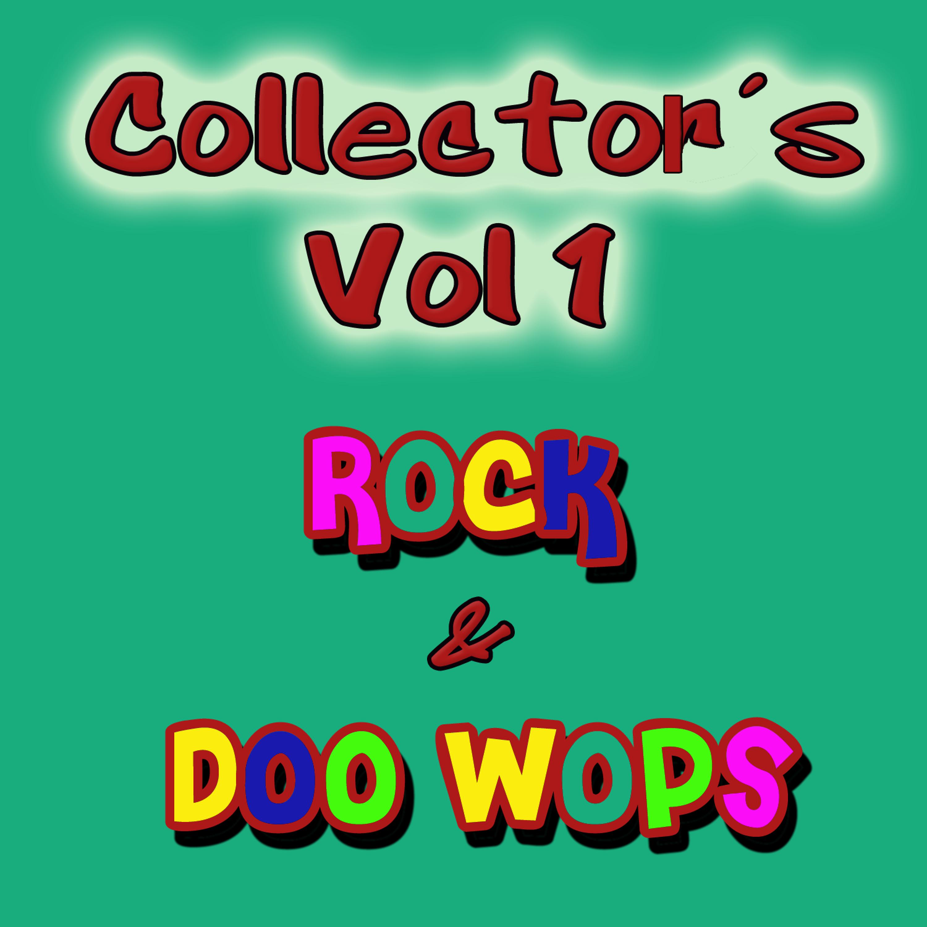 Постер альбома Collectors Rock & Doo Wops Vol 1