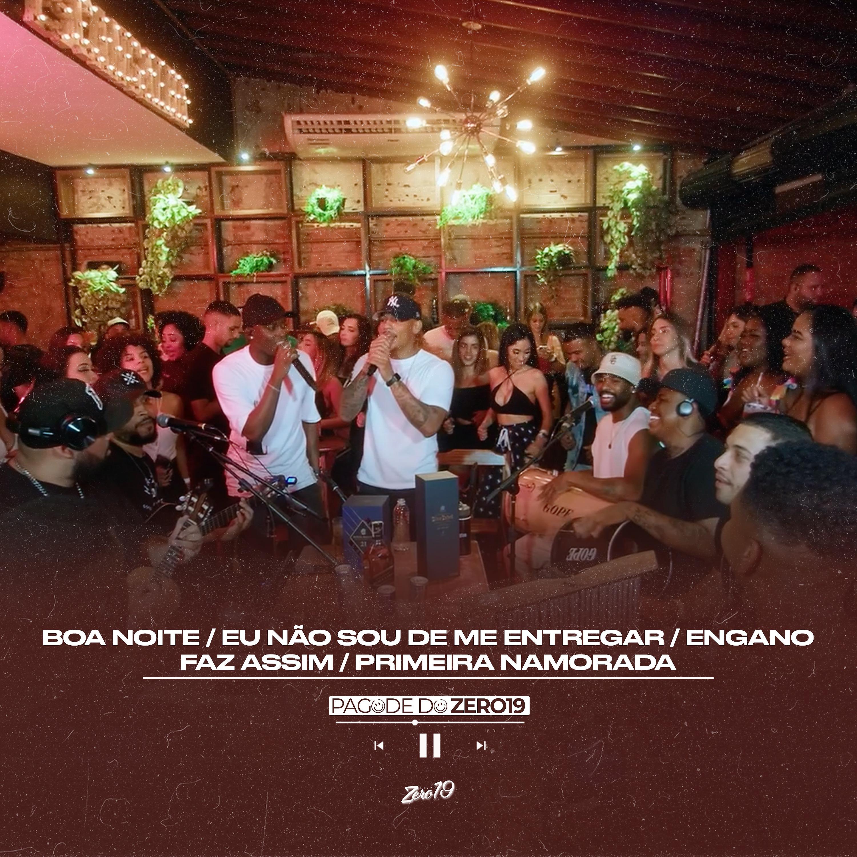 Постер альбома Boa Noite / Eu Não Sou de Me Entregar / Engano / Faz Assim / Primeira Namorada (Pagode do Zero19)