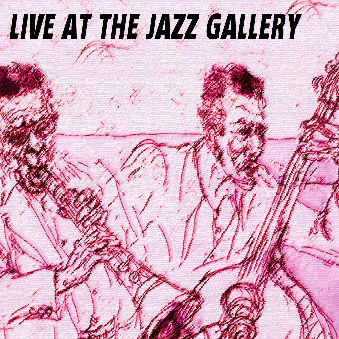 Постер альбома Live At the Jazz Gallery
