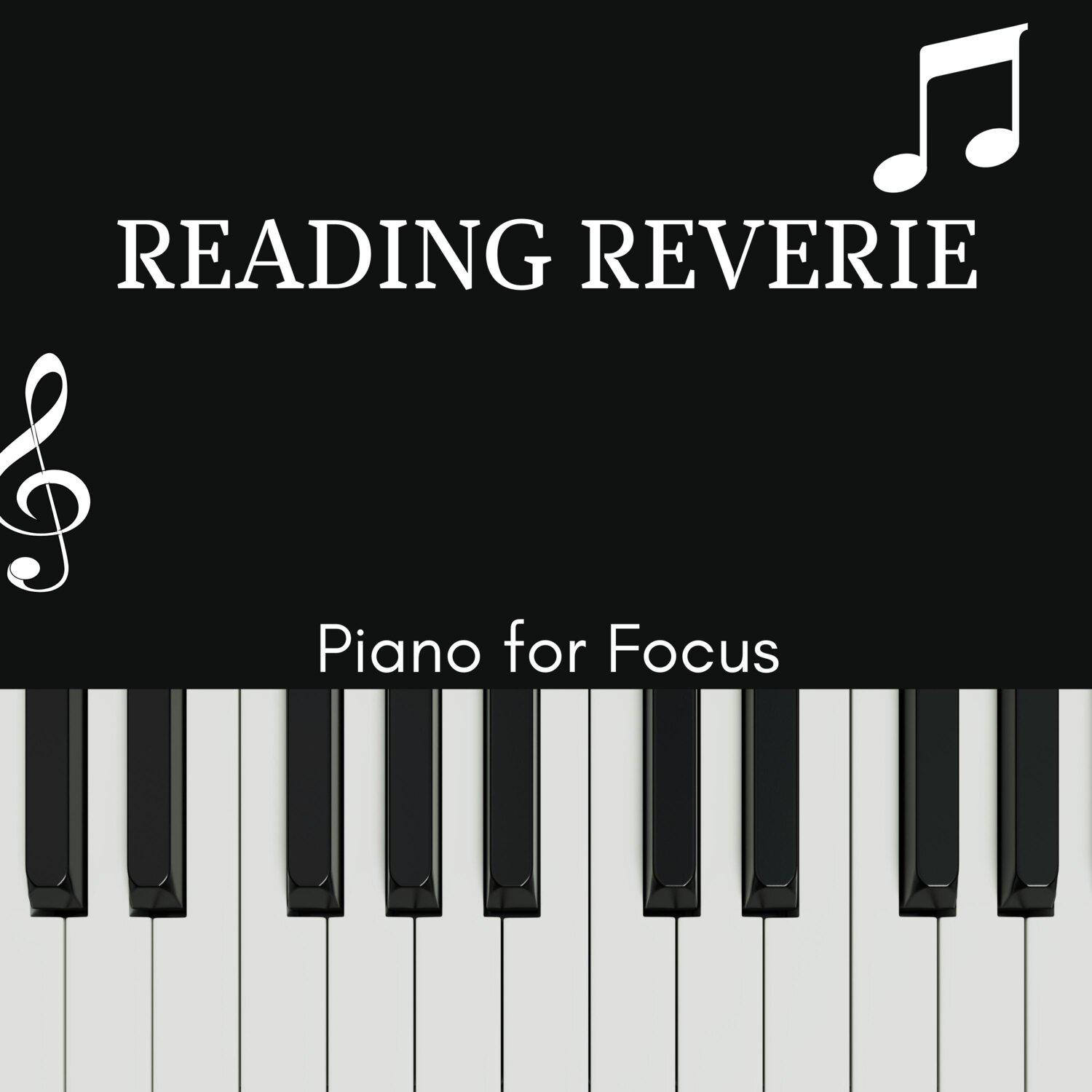 Постер альбома Reading Reverie - Piano for Focus
