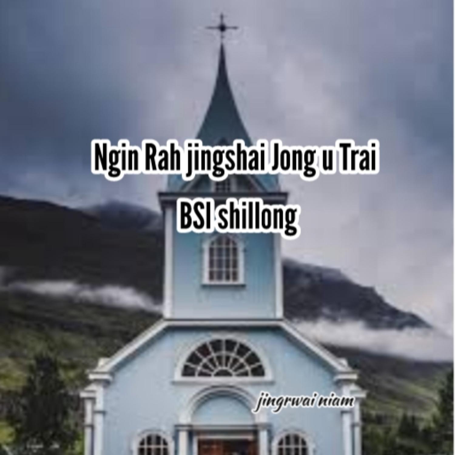 Постер альбома Ngin Rah Jingshai Jong U Trai Bsi Shillong
