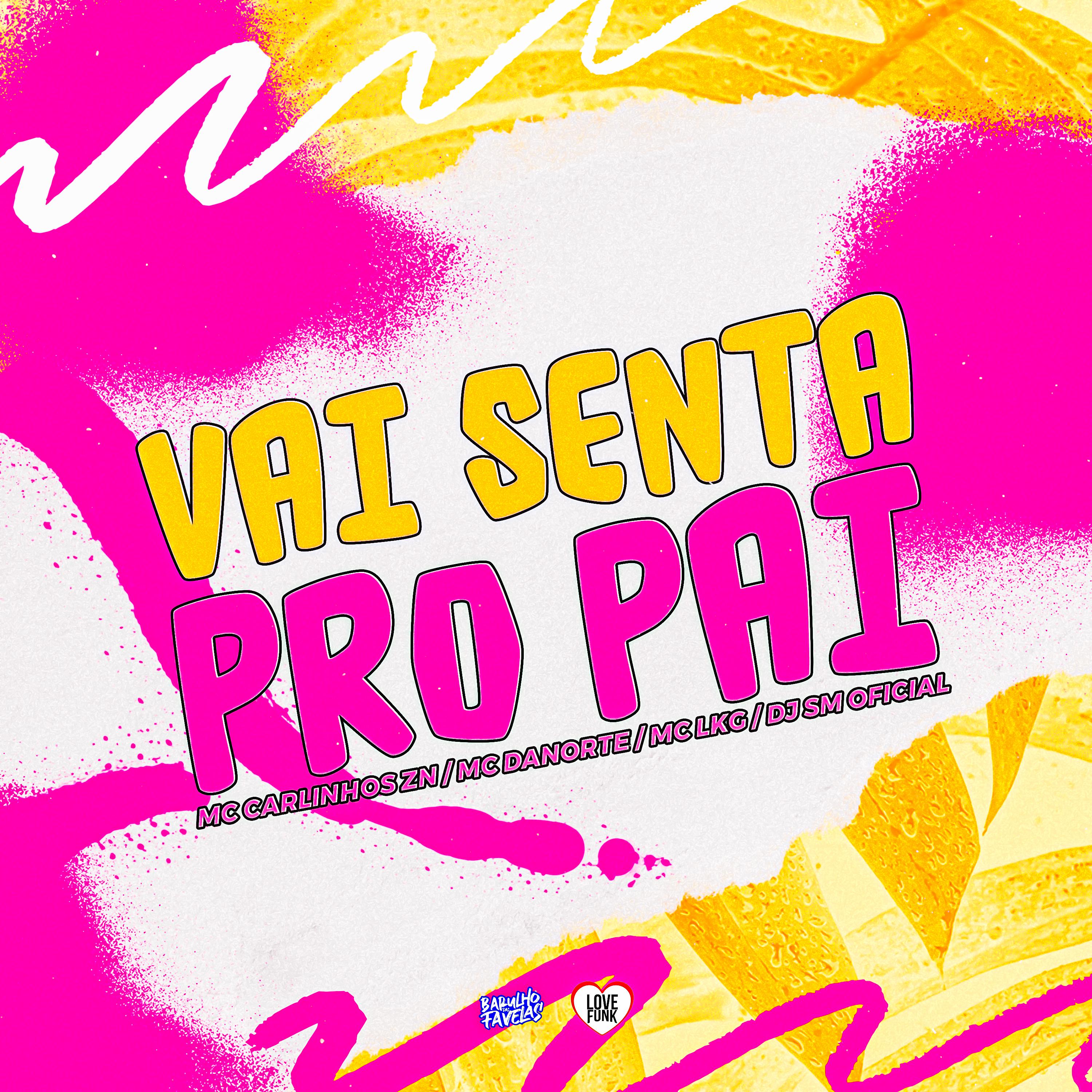 Постер альбома Vai Senta pro Pai