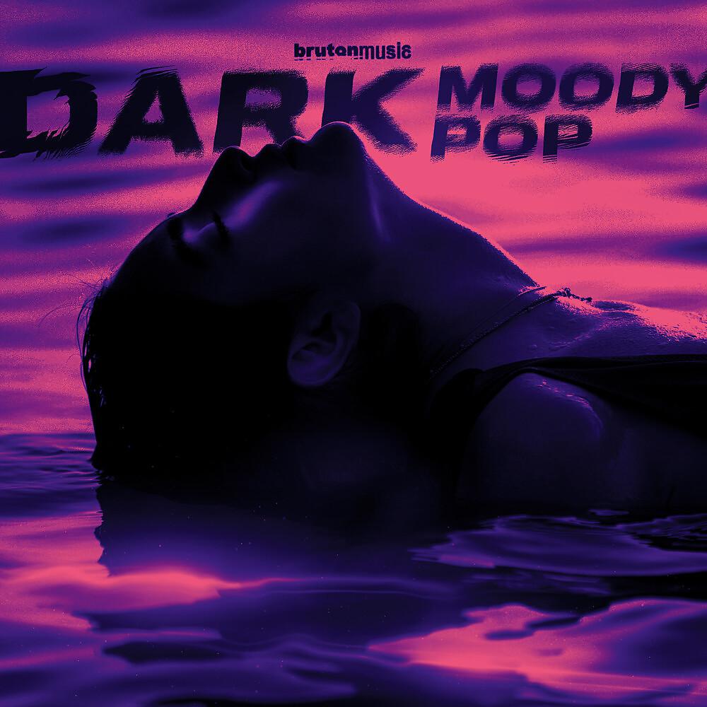 Постер альбома Dark Moody Pop