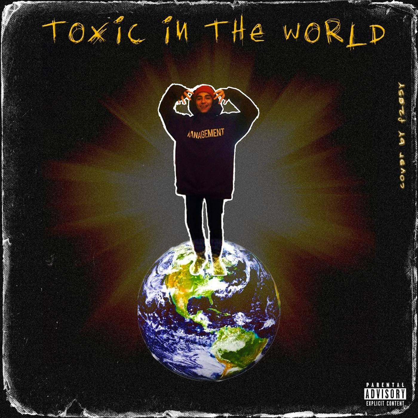 Постер альбома Toxic in the World