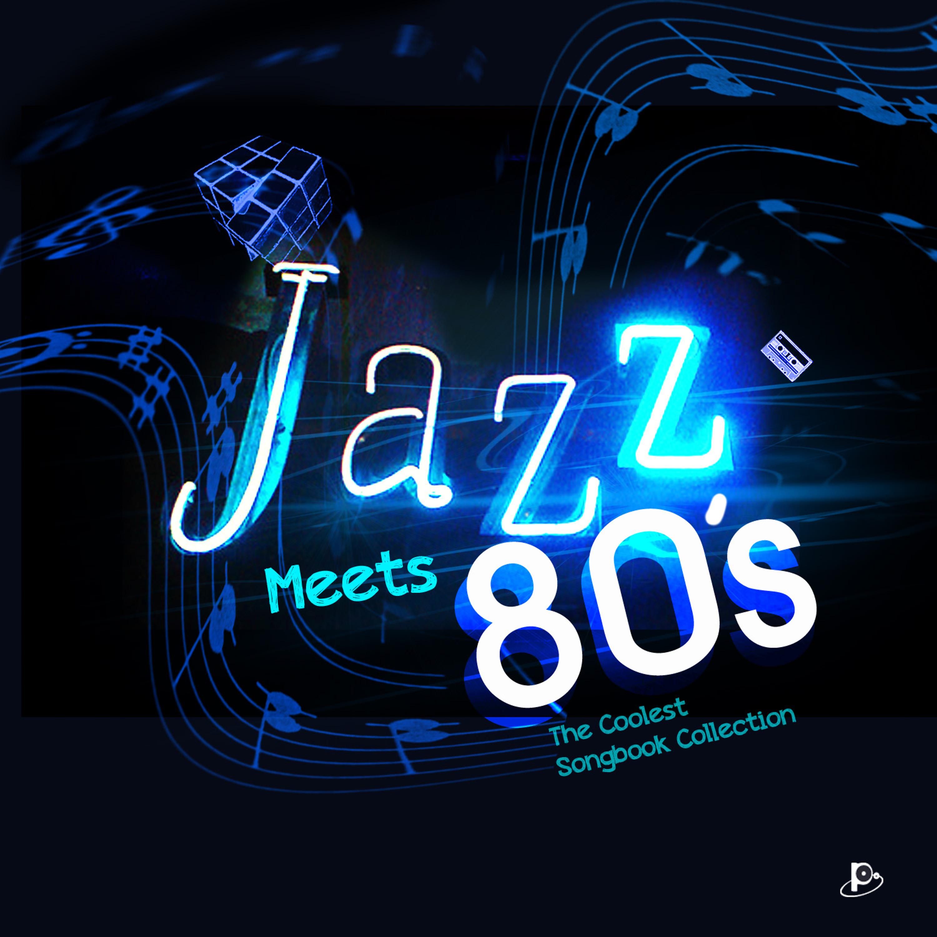 Постер альбома Jazz Meets 80´s (The Coolest Songbook Collection)