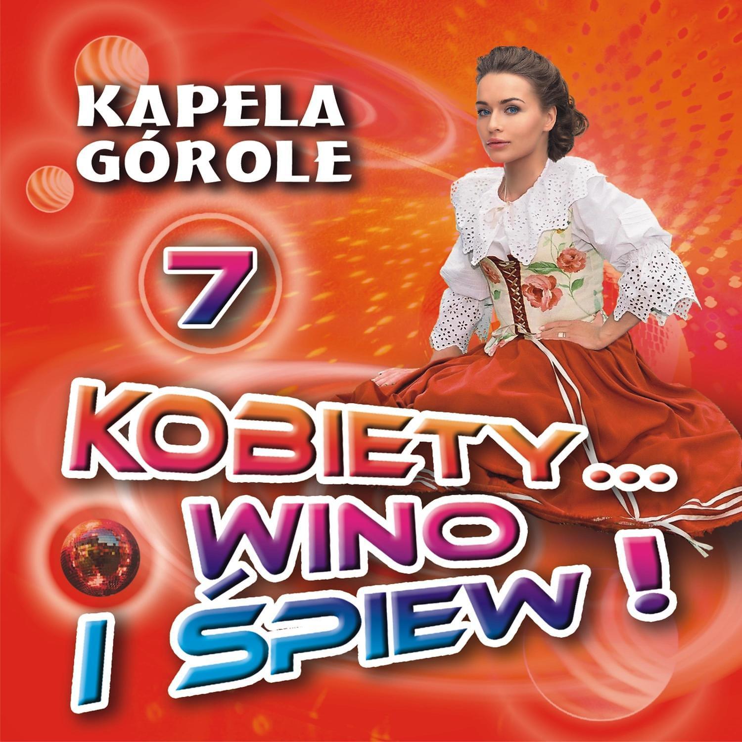Постер альбома Kobiety Wino i Spiew 7