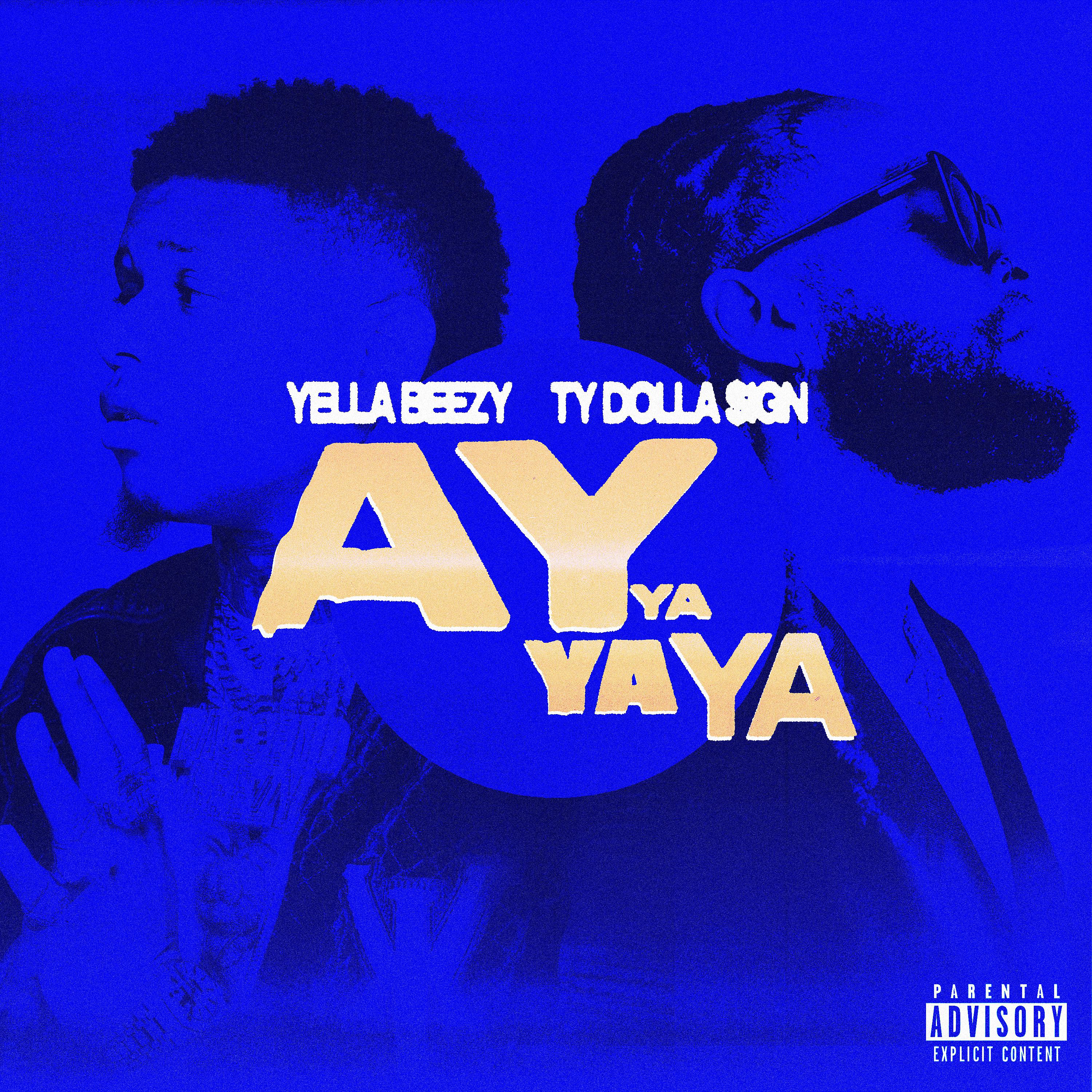 Постер альбома Ay Ya Ya Ya (feat. Ty Dolla $ign)