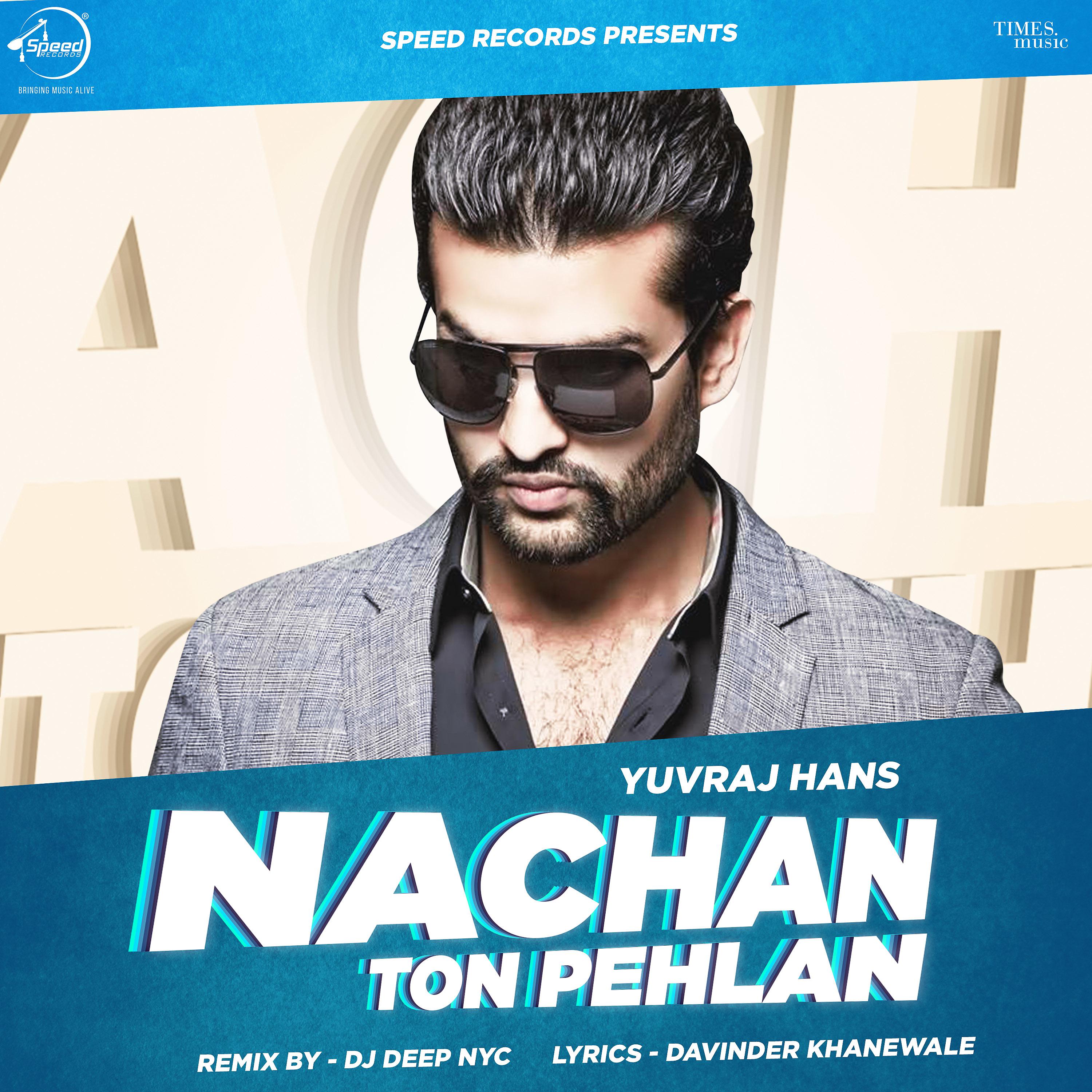 Постер альбома Nachan Ton Pehlan (Remix) - Single