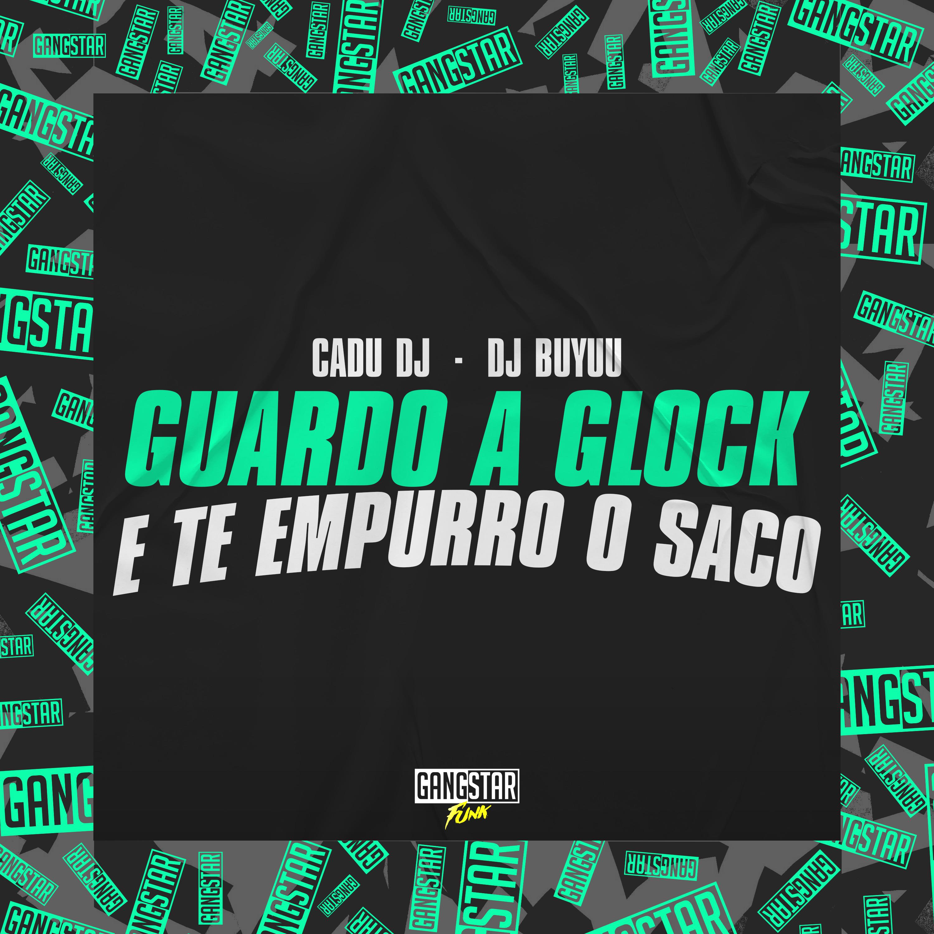 Постер альбома Guardo a Glock e Te Empurro o Saco