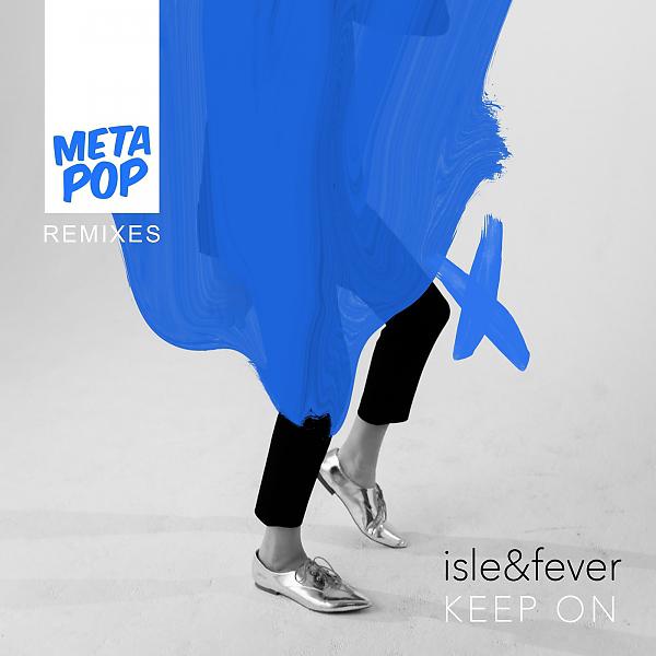 Постер альбома Keep On: MetaPop Remixes