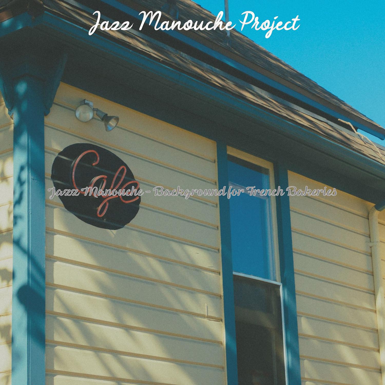 Постер альбома Jazz Manouche - Background for French Bakeries