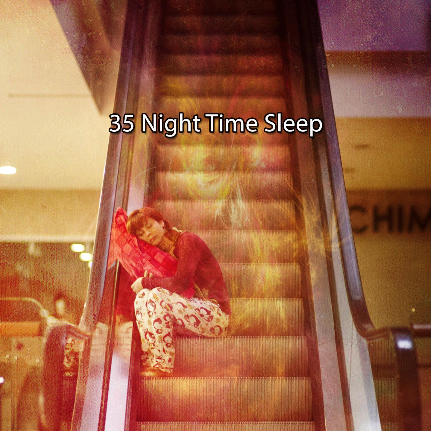 Постер альбома 35 Night Time Sleep