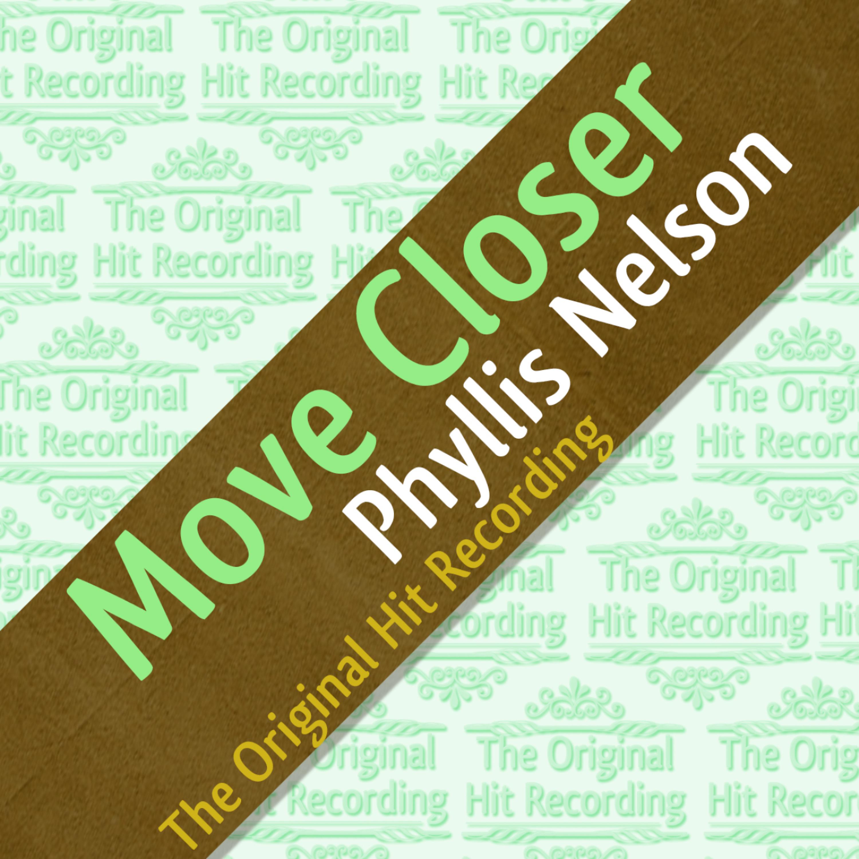 Постер альбома The Original Hit Recording - Move Closer