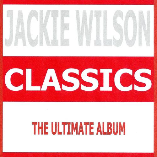 Постер альбома Classics - Jackie Wilson