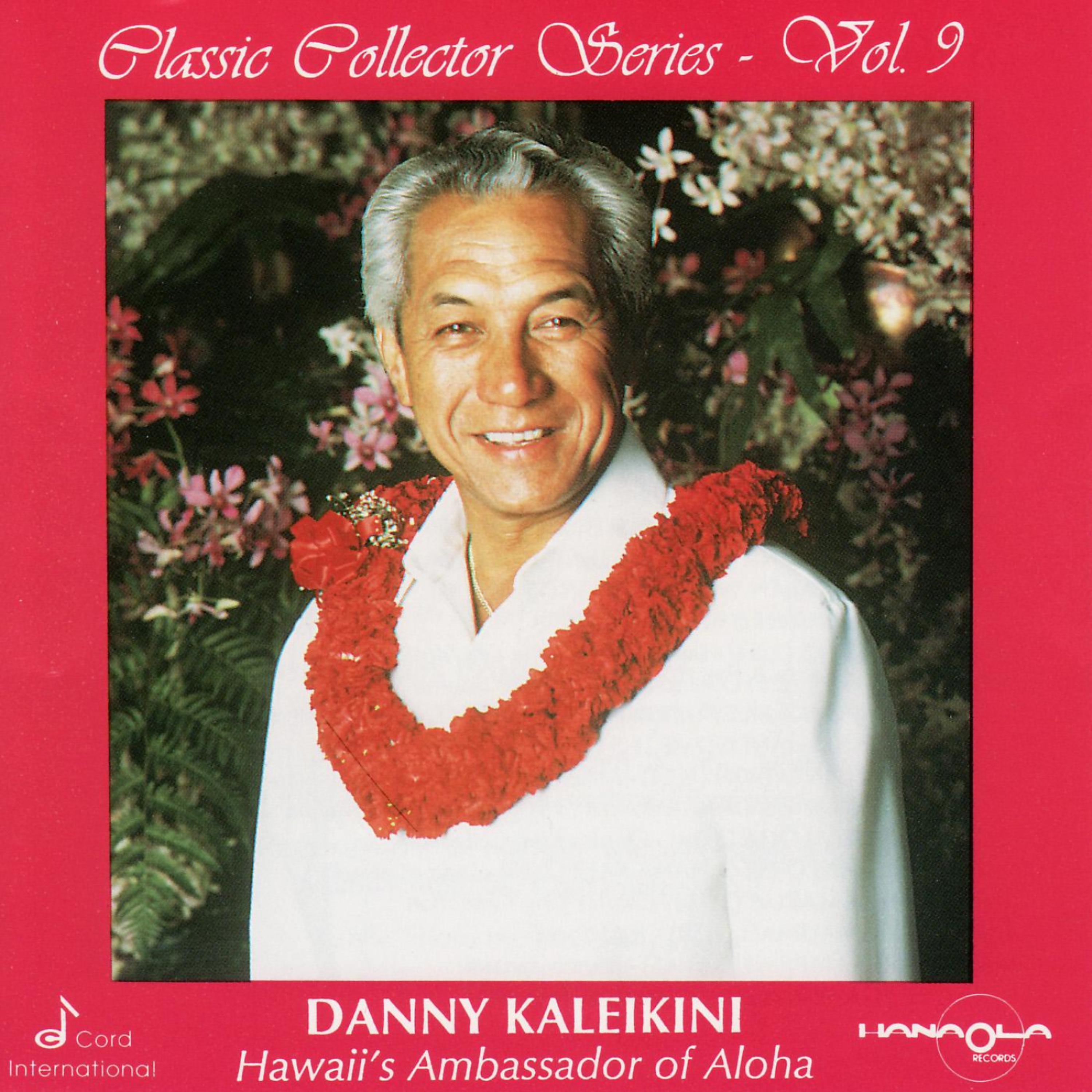 Постер альбома Danny Kaleikini - Hawaii's Ambassador of Aloha
