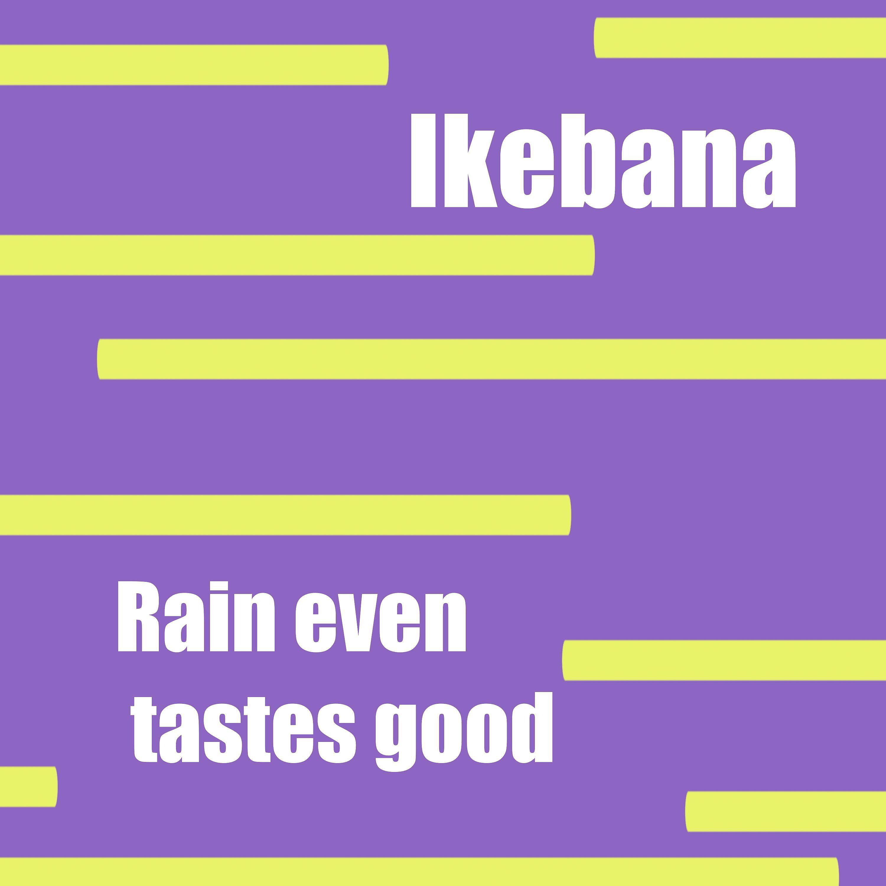 Постер альбома Rain Even Tastes Good