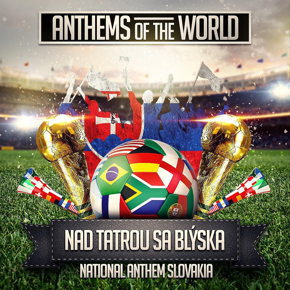 Постер альбома Nad Tatrou Sa Blýska (National Anthem Slovakia)