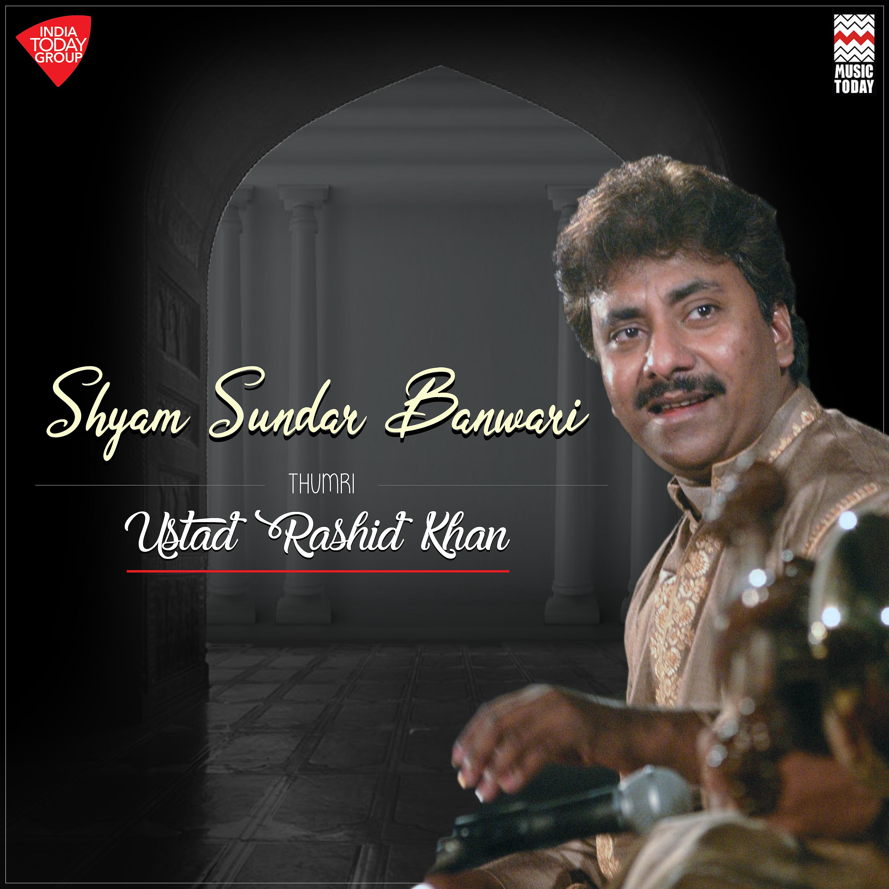 Постер альбома Shyam Sundar Banwari - Thumri - Raga Khamaj - Tala Keharwa