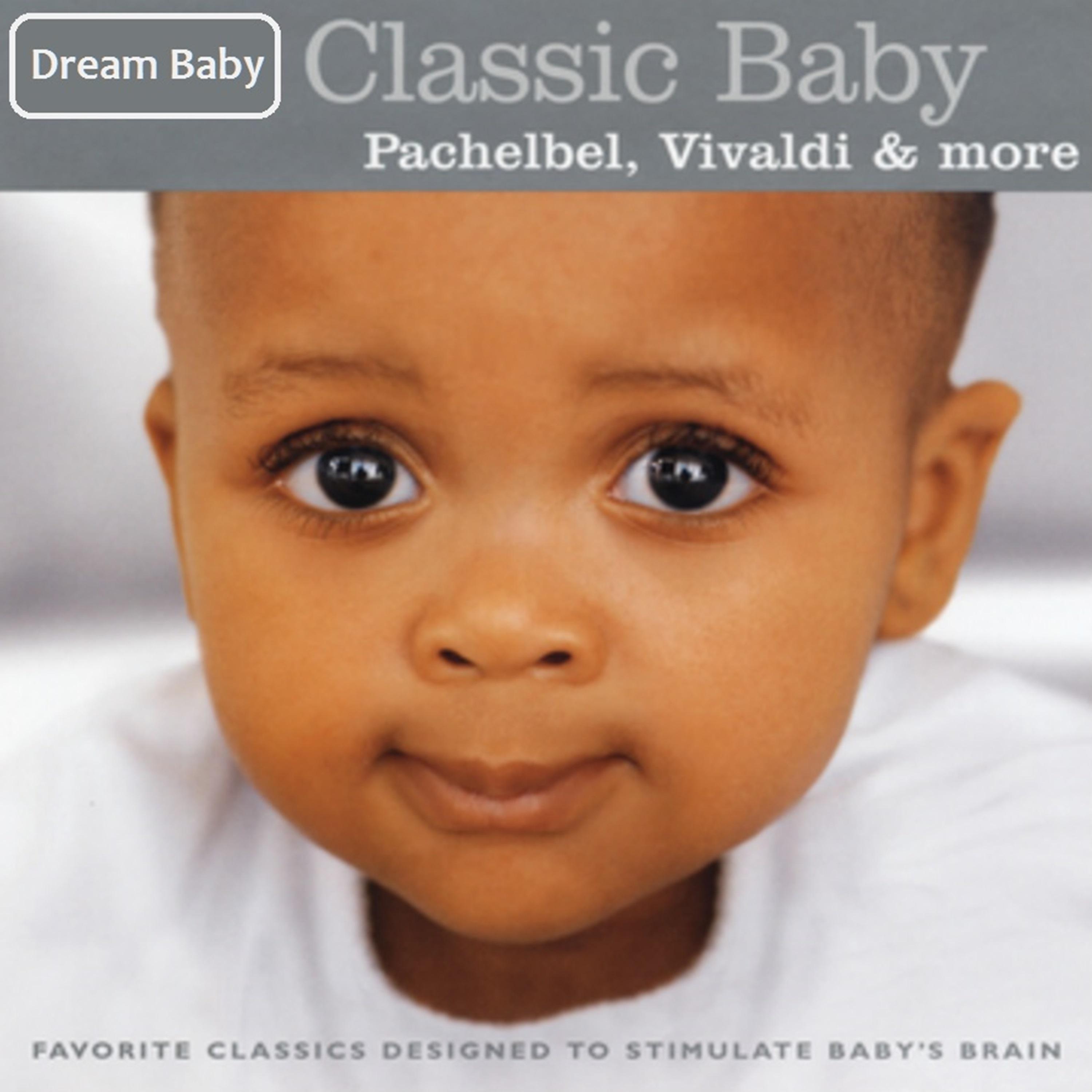 Постер альбома Classic Baby: Pachelbel, Vivaldi & More
