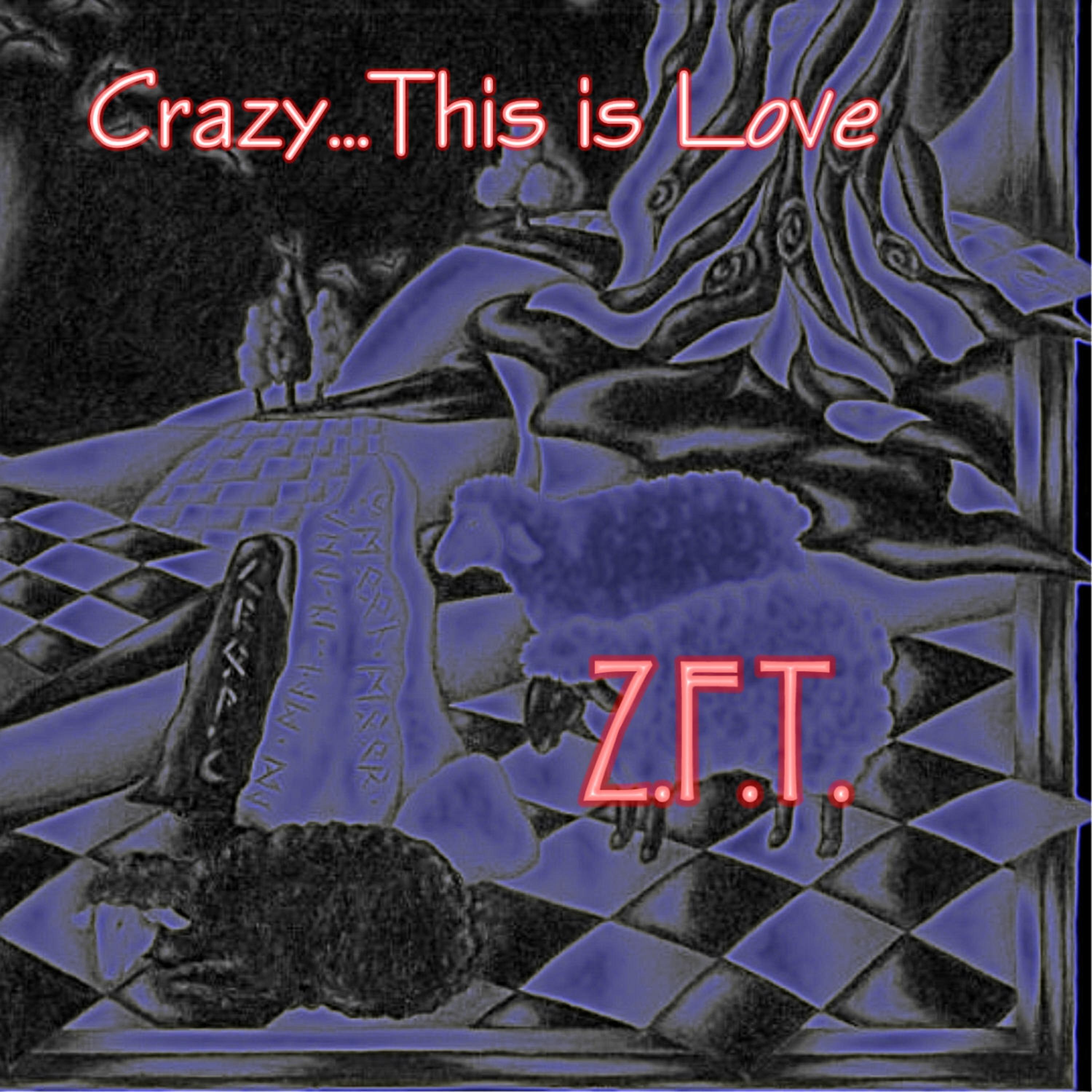 Постер альбома Crazy...This Is Love