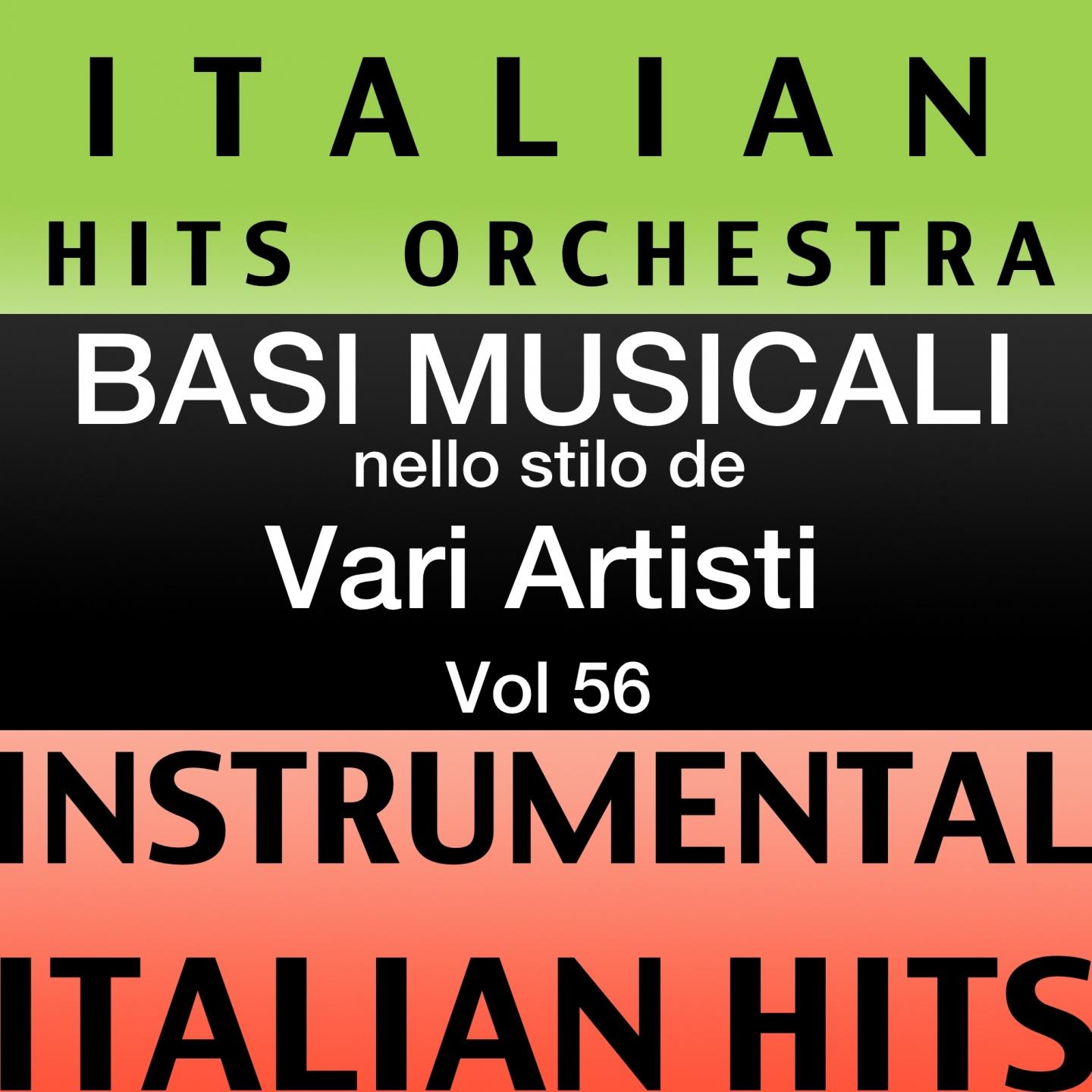 Постер альбома Basi musicale nello stilo dei vari artisti (instrumental karaoke tracks) Vol. 56