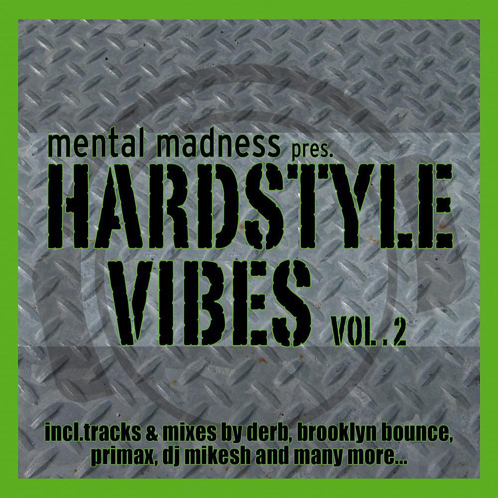 Постер альбома Mental Madness Pres. Hardstyle Vibes Vol. 2