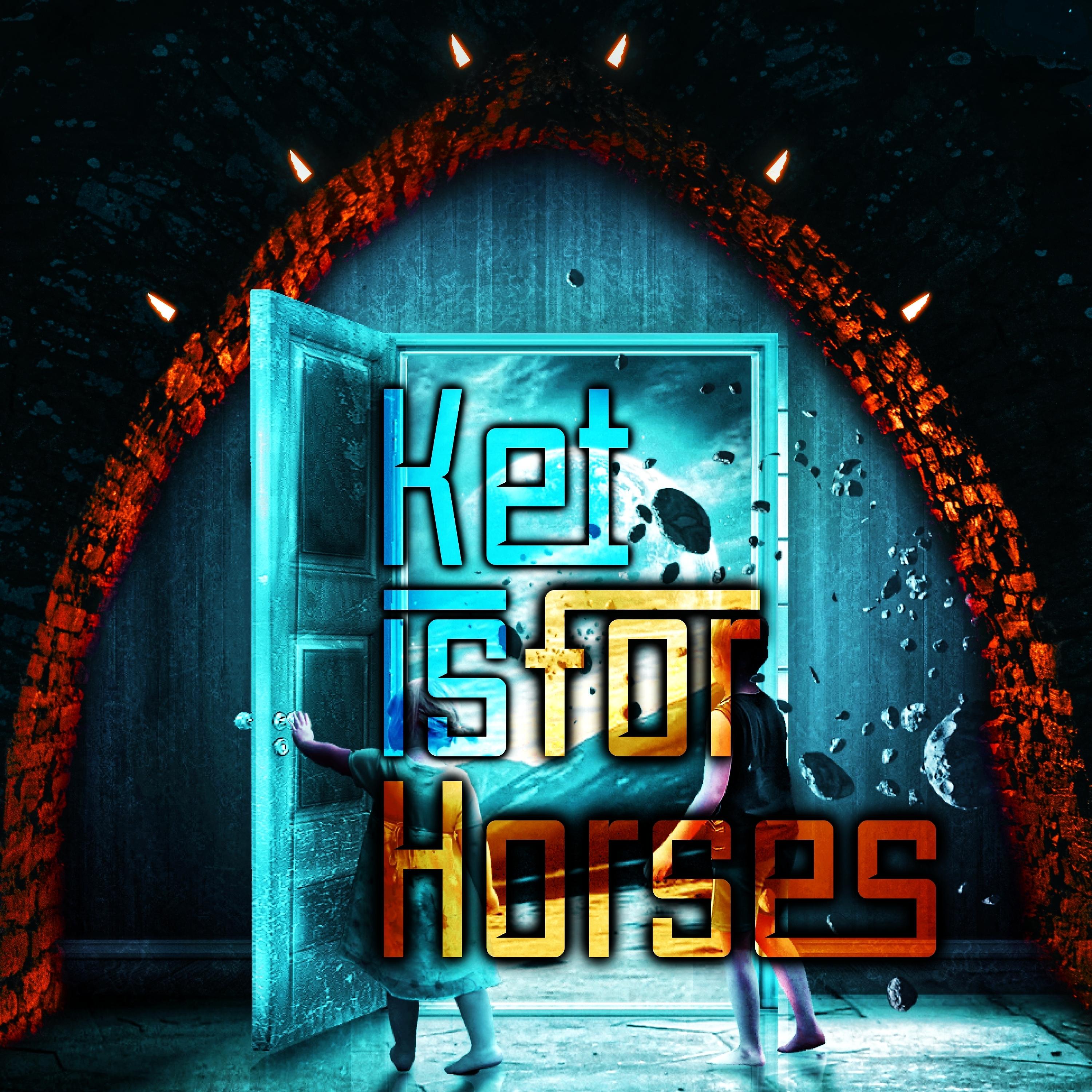 Постер альбома Ket Is for Horses
