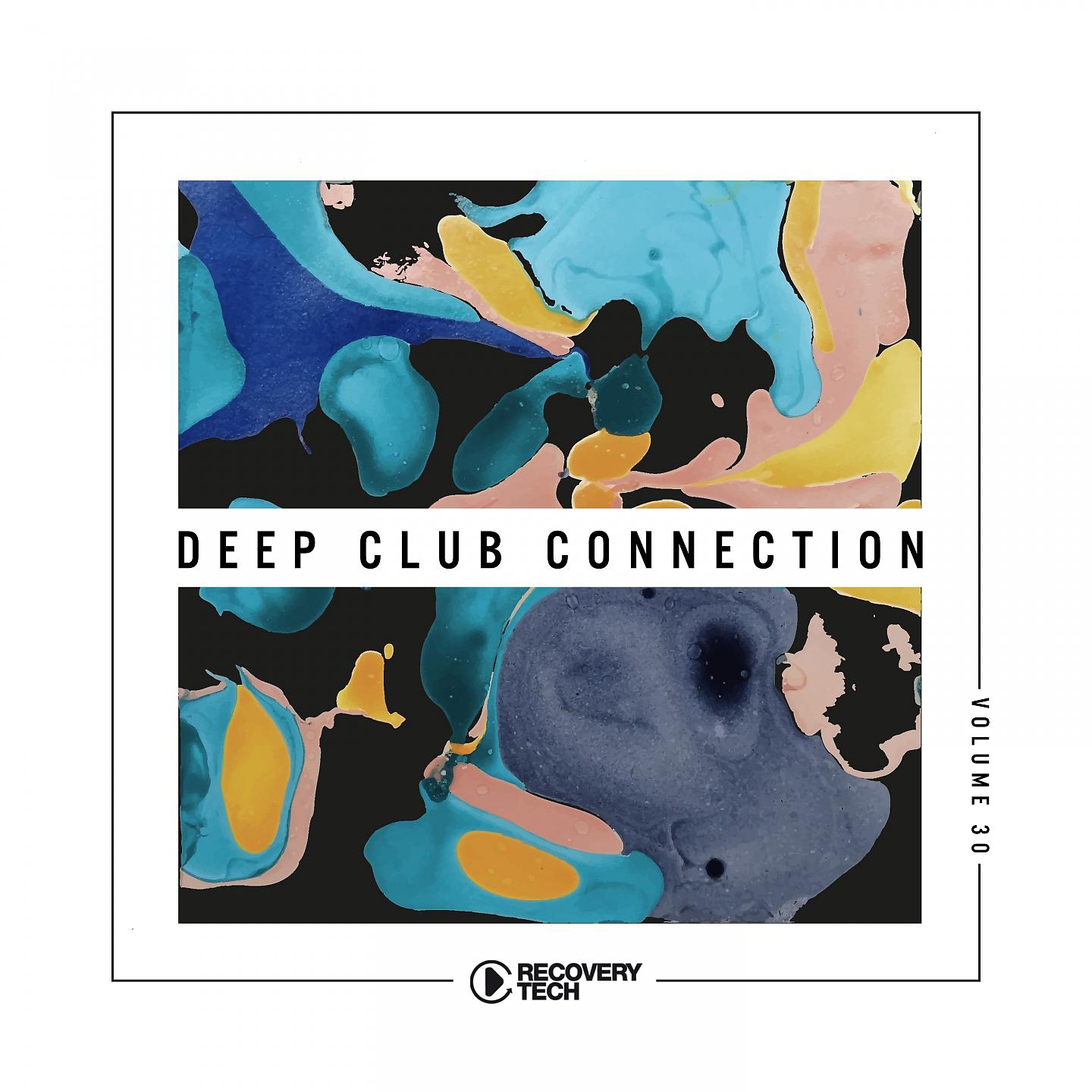 Постер альбома Deep Club Connection, Vol. 30