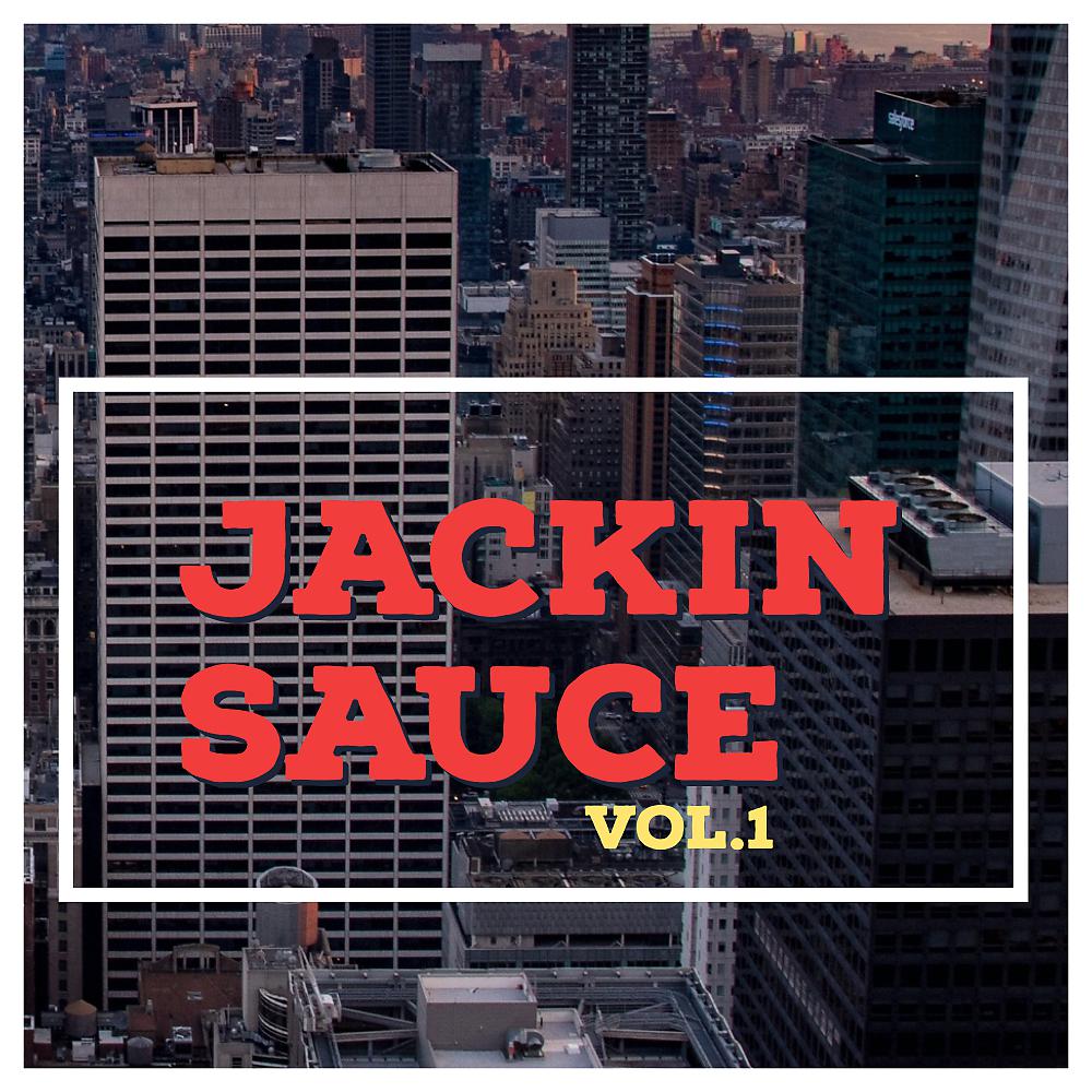 Постер альбома Jackin Sauce, Vol. 1