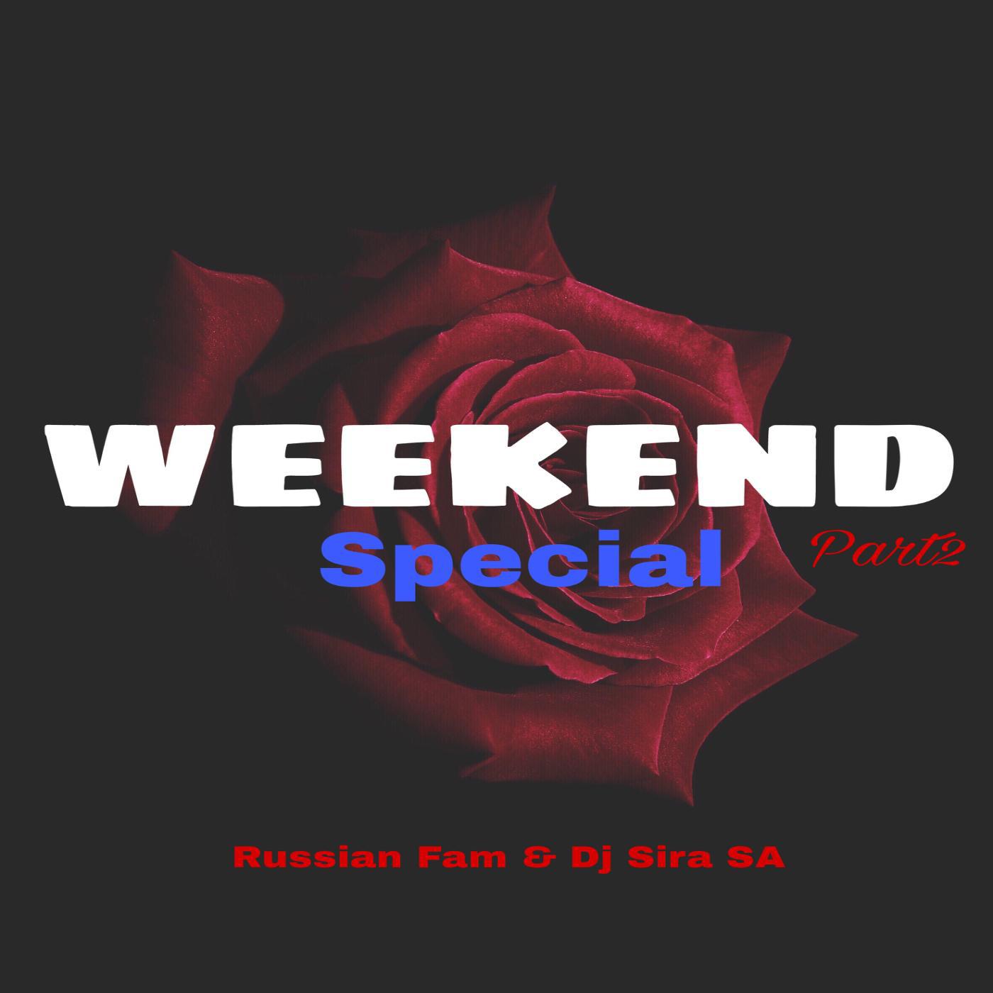 Постер альбома Weekend Special Part2 (feat. Dj Sira SA)