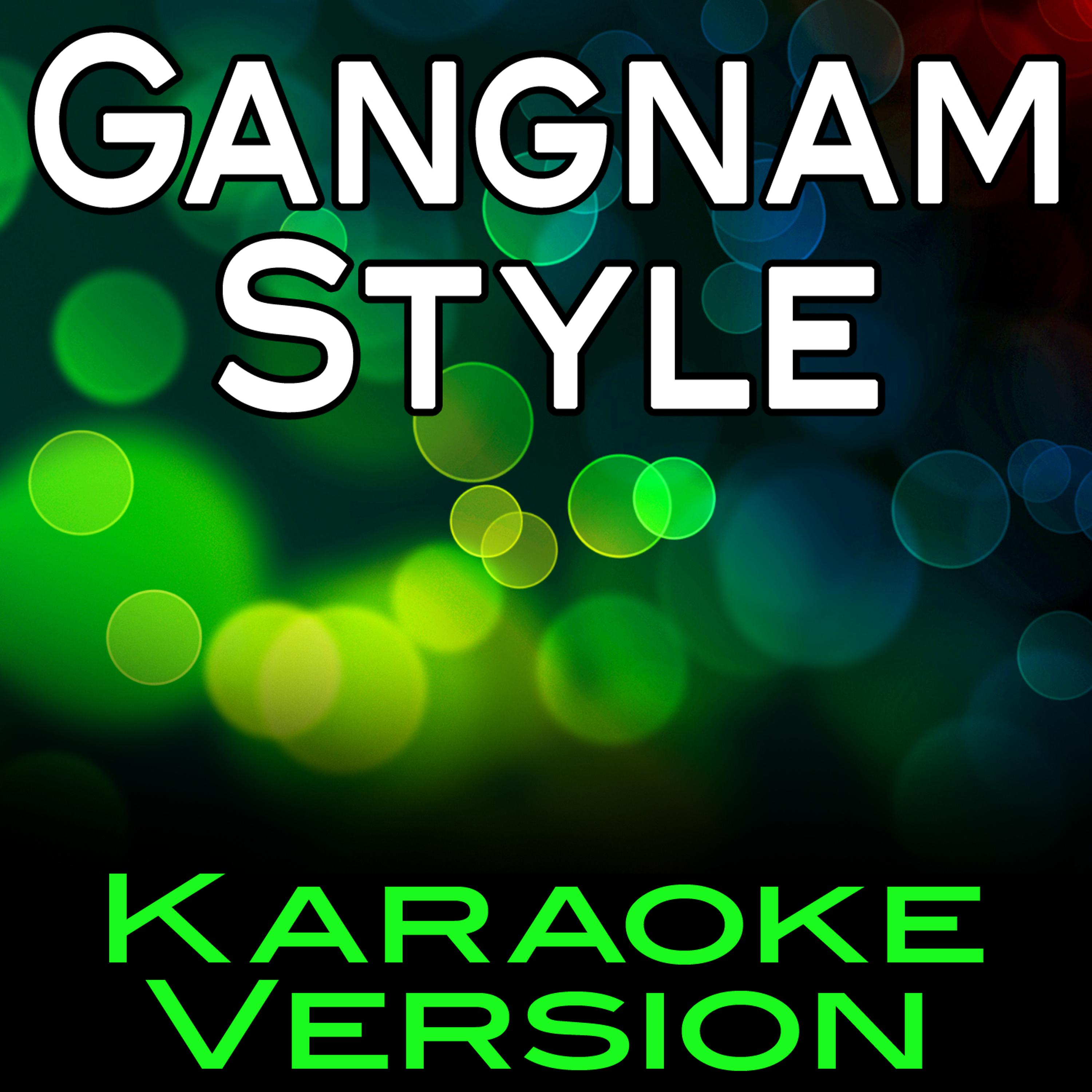 Постер альбома Gangnam Style (Karaoke Version)