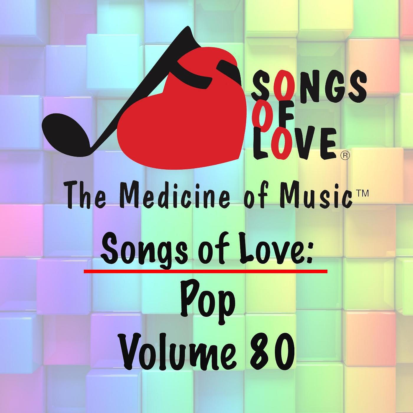 Постер альбома Songs of Love: Pop, Vol. 80