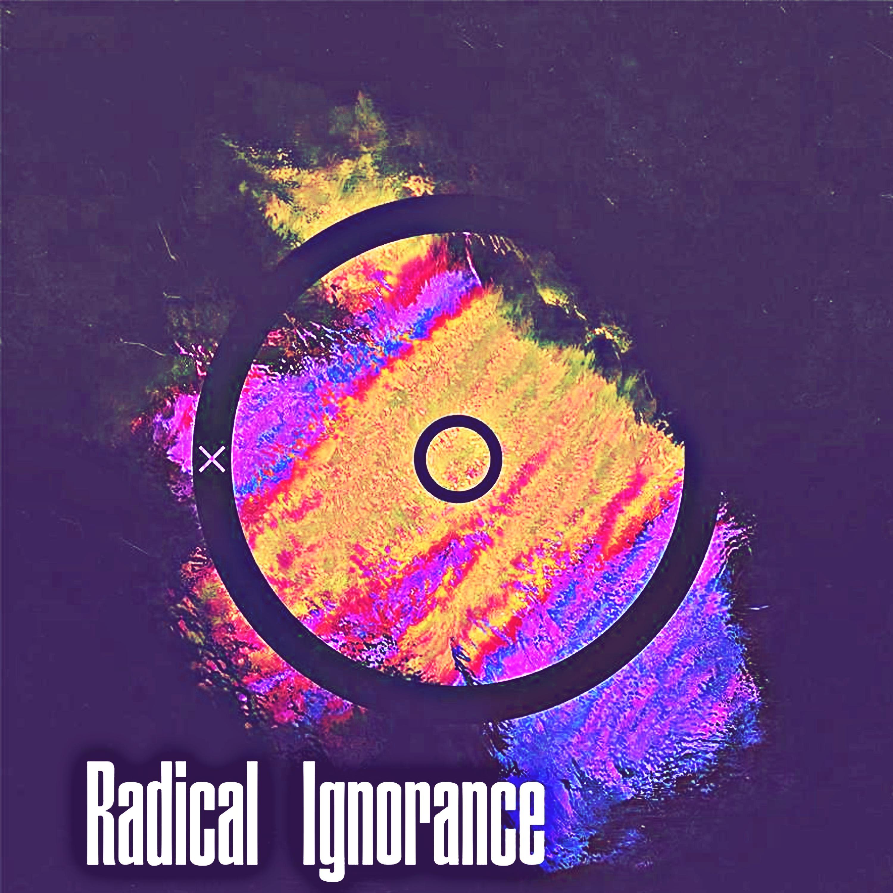 Постер альбома Radical Ignorance