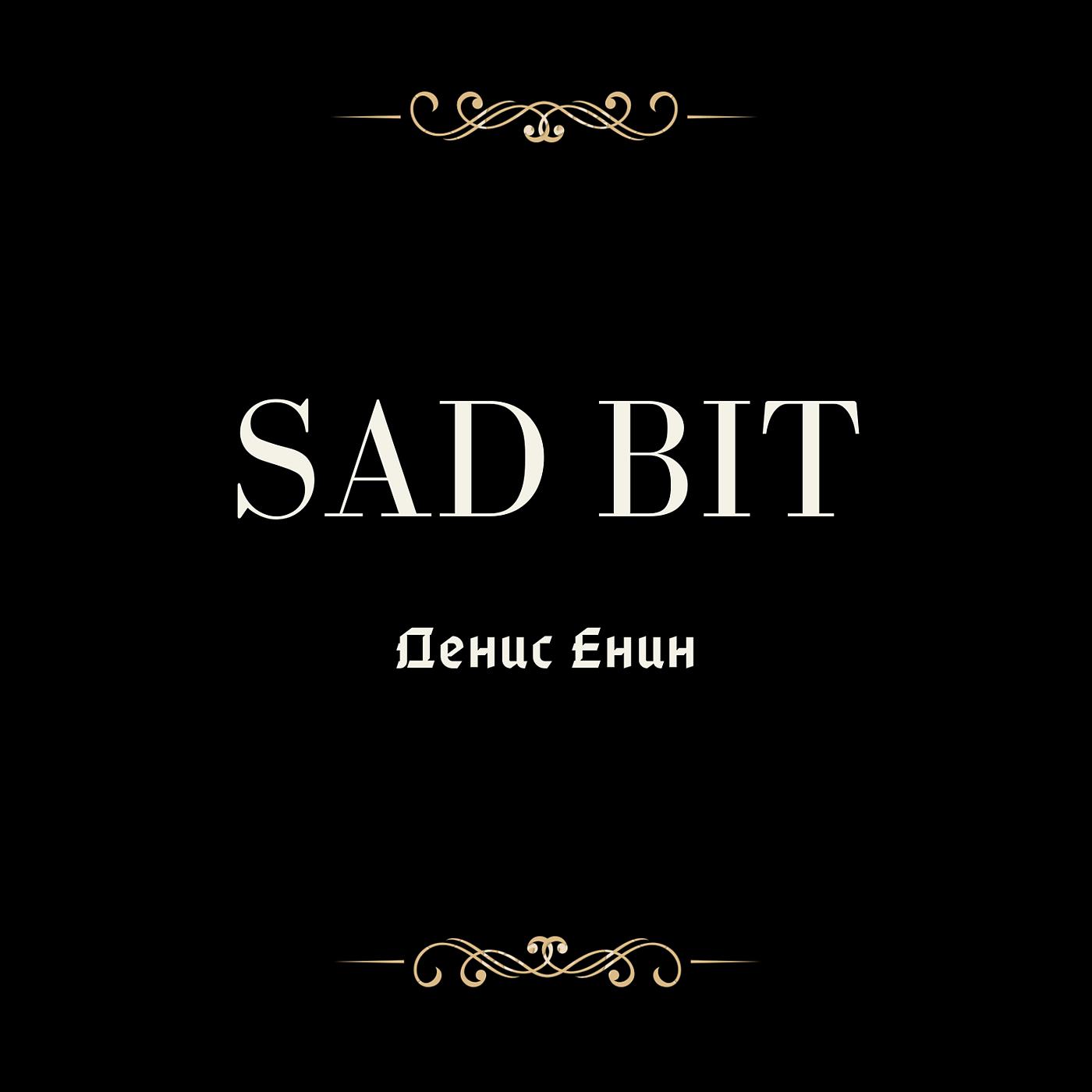 Постер альбома Sad Bit