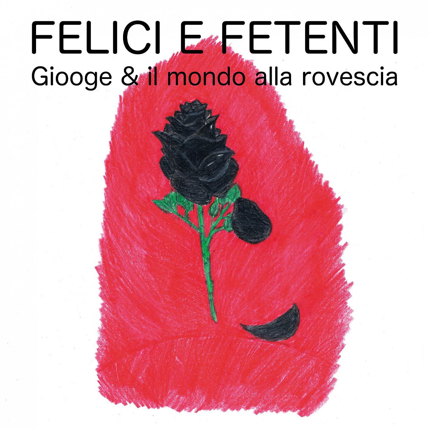 Постер альбома Felici e fetenti