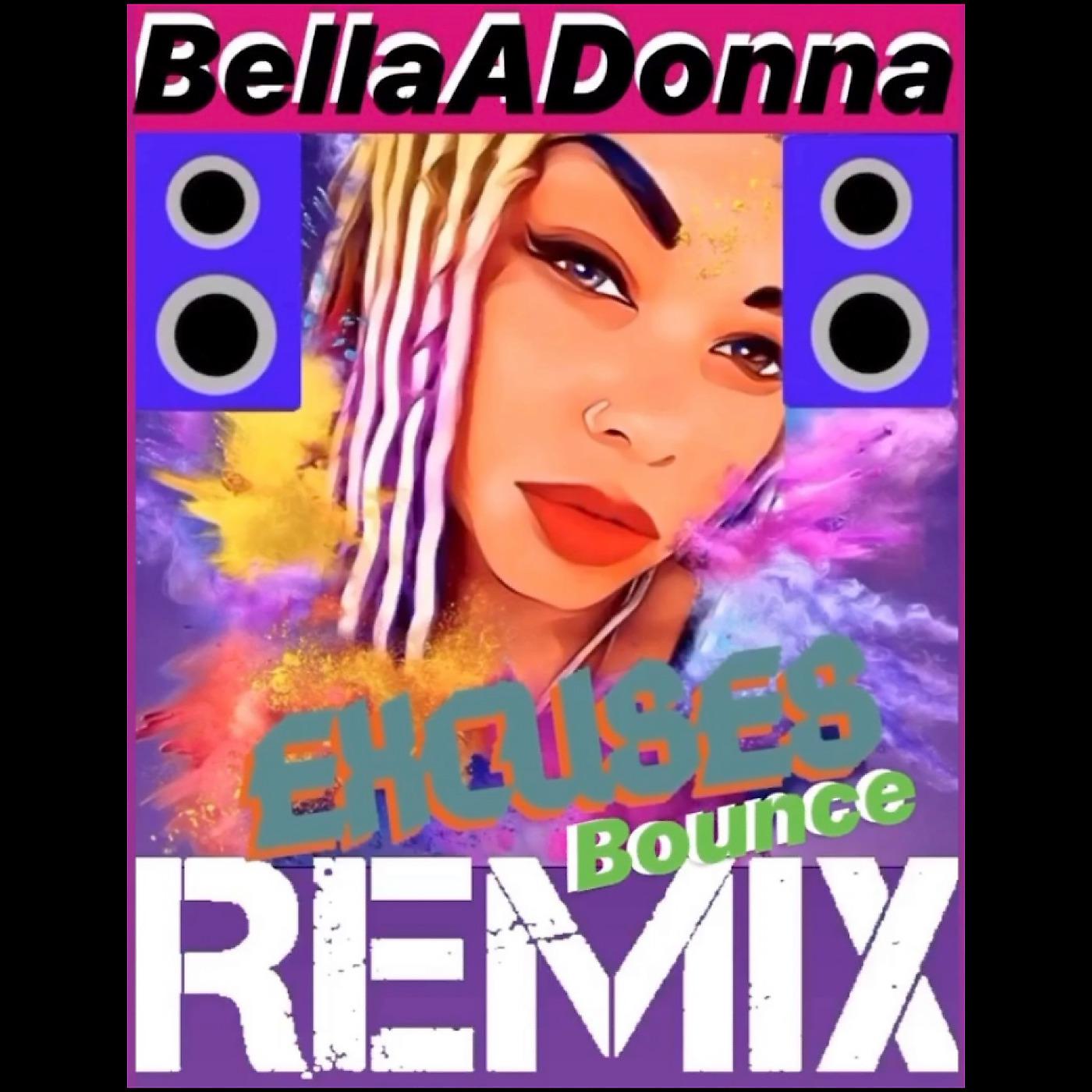 Постер альбома Excuses Bounce (Remix)