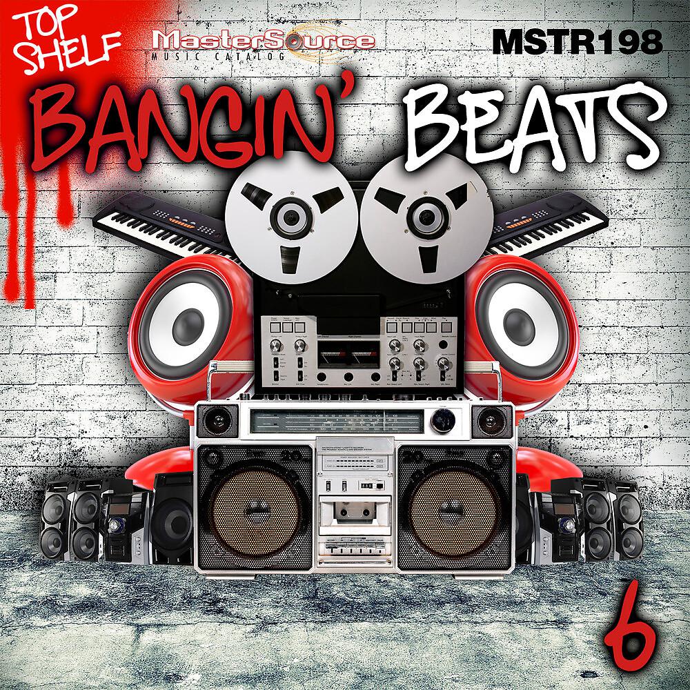 Постер альбома Top Shelf: Bangin' Beats, Vol. 6