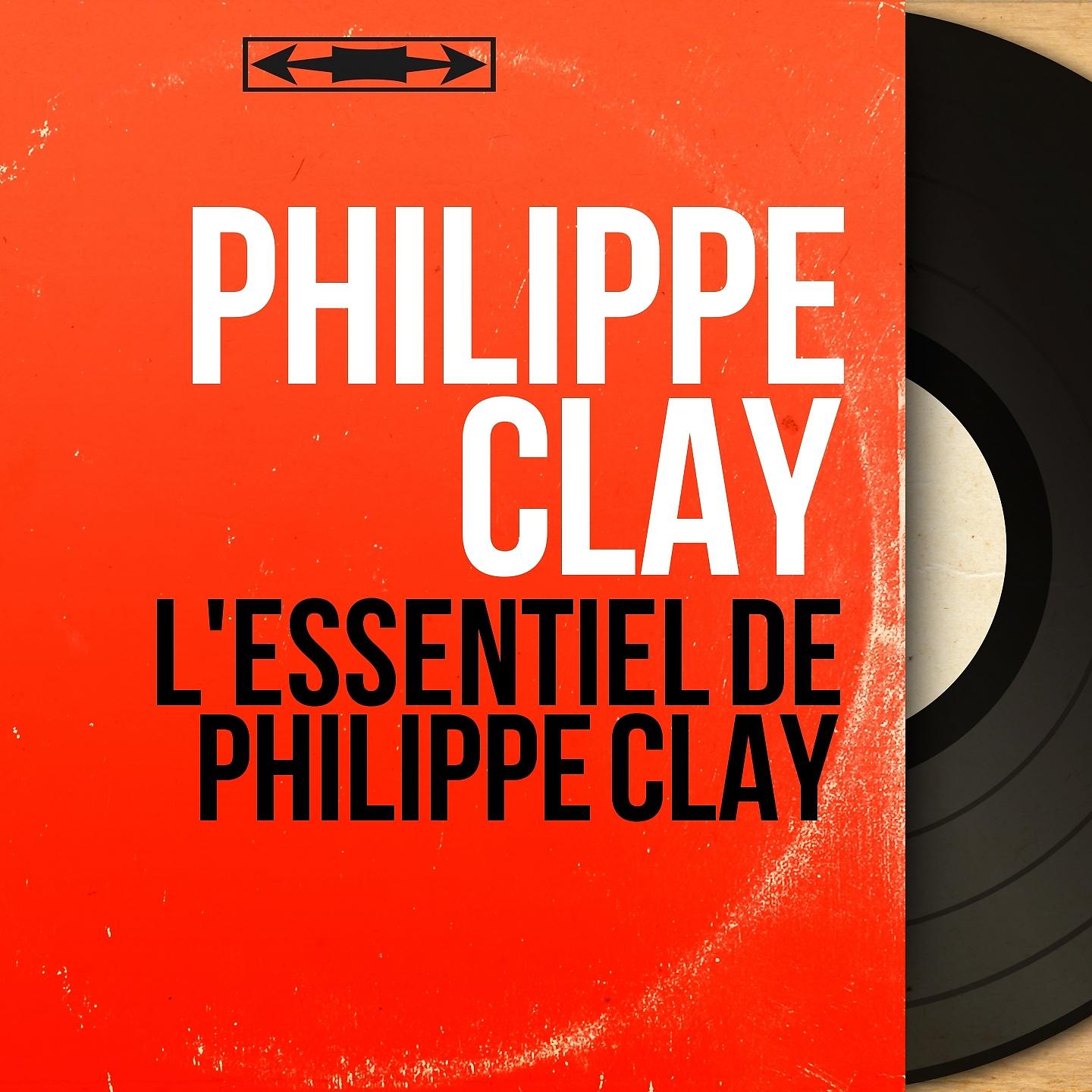 Постер альбома L'essentiel de Philippe Clay