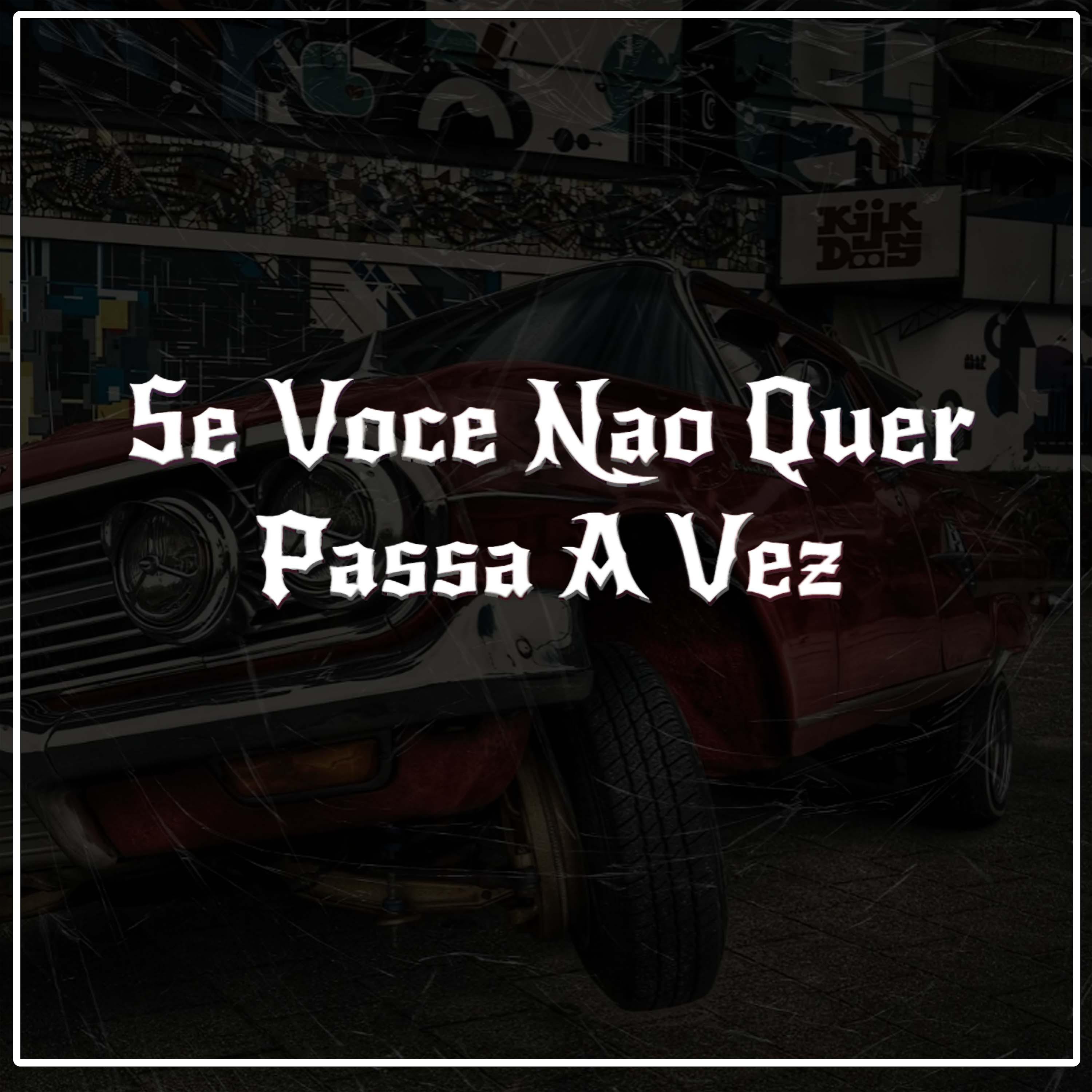 Постер альбома Se Voce Nao Quer Passa A Vez