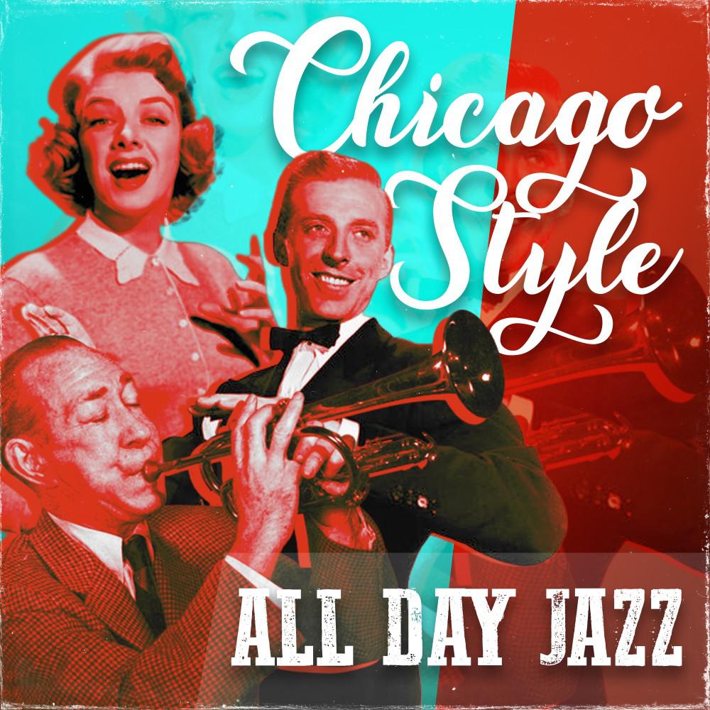 Постер альбома Chicago Style (All Day Jazz)